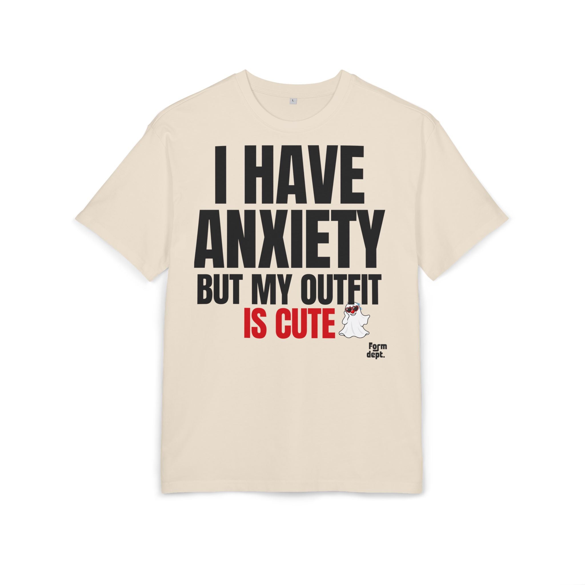I Have Anxiety But My Outfit Is Cute T-Shirt