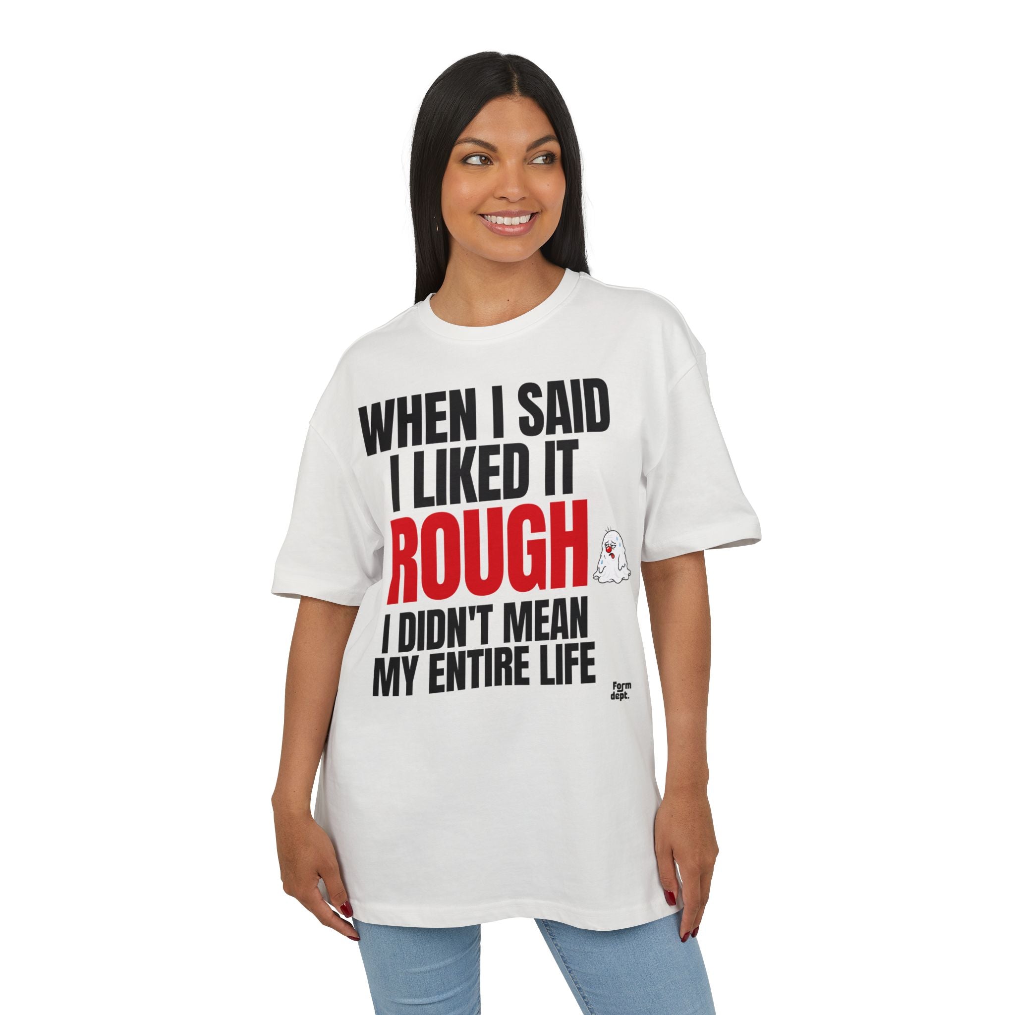 When I Said I Liked It Rough Funny Graphic T-Shirt
