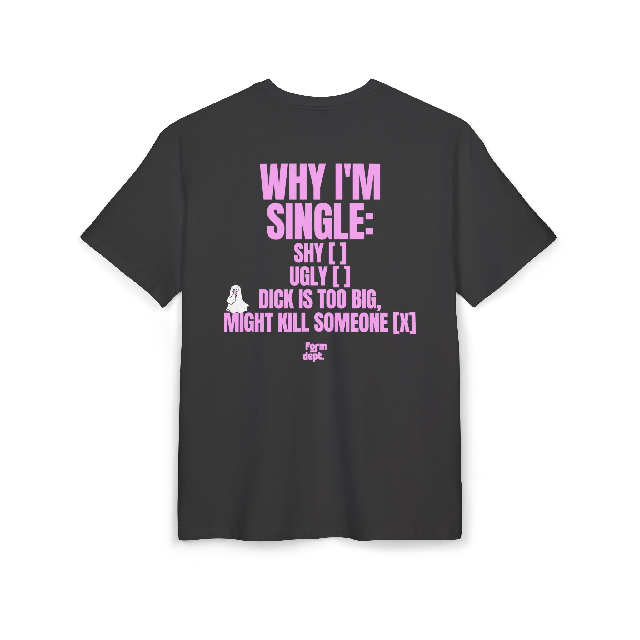 Unisex Why I’m Single Funny Oversized T-Shirt