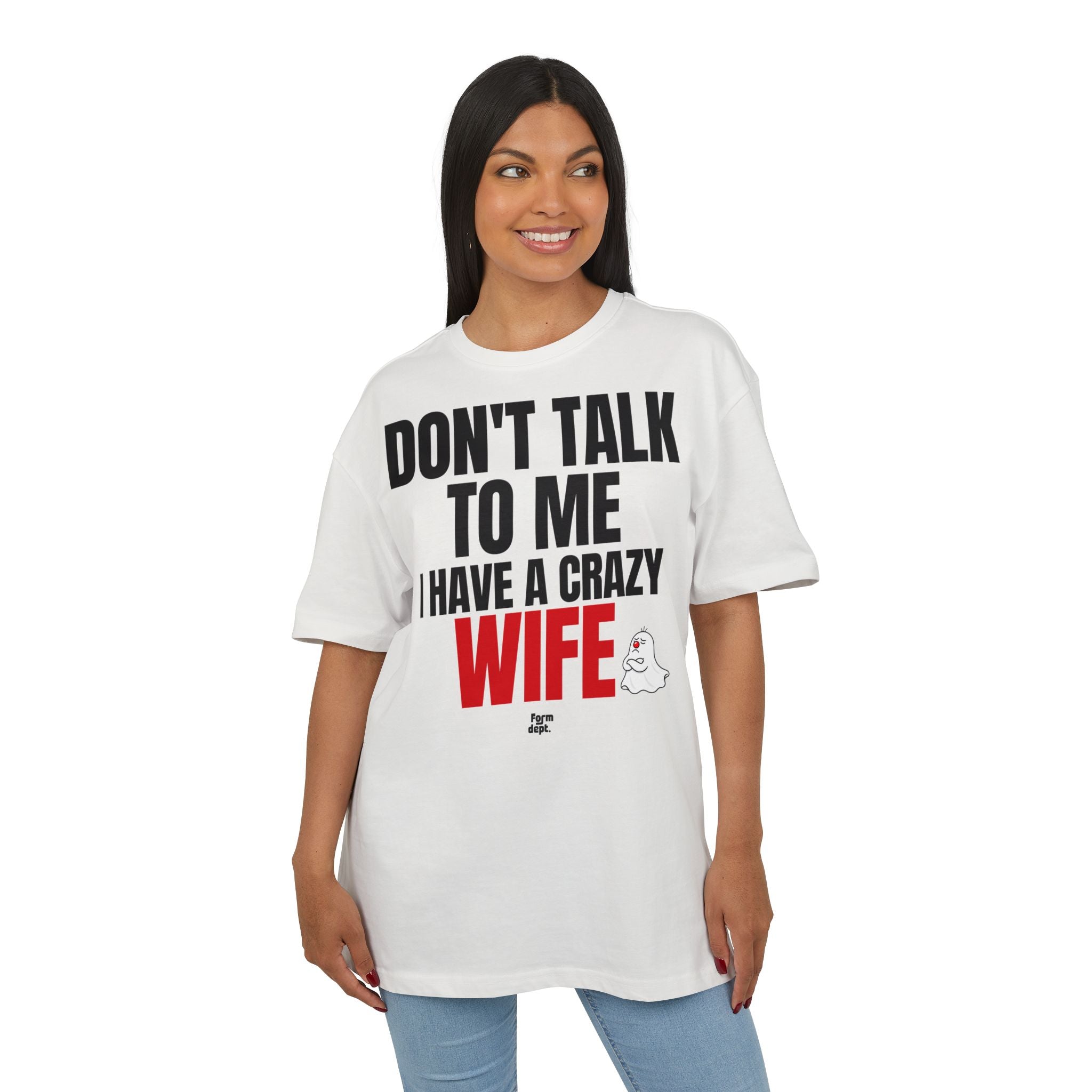 Don't Talk to Me, I Have a Crazy Wife Funny Husband T-Shirt