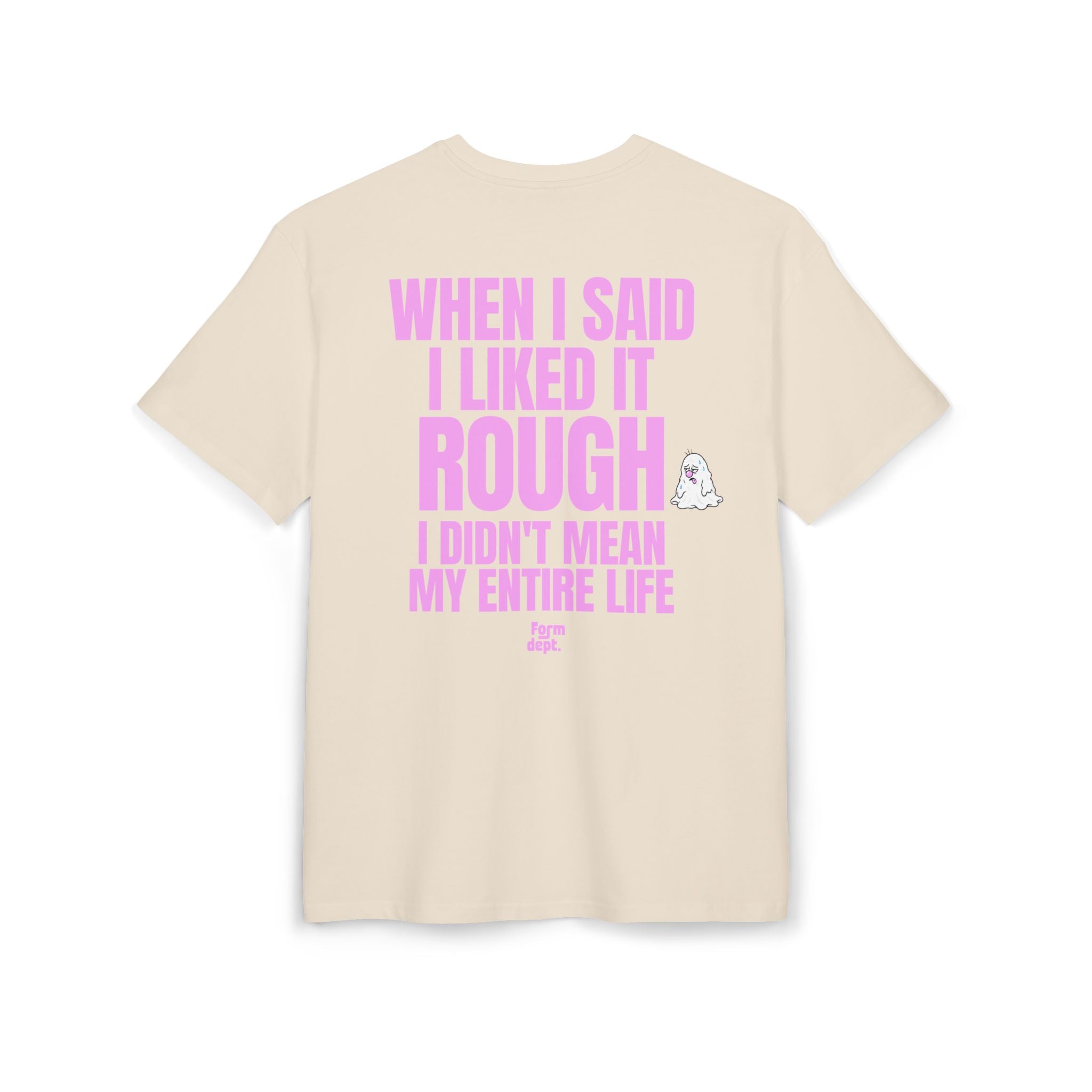 Unisex T-Shirt – “When I Said I Liked It Rough” Funny Pink Funny T-Shirt Oversized