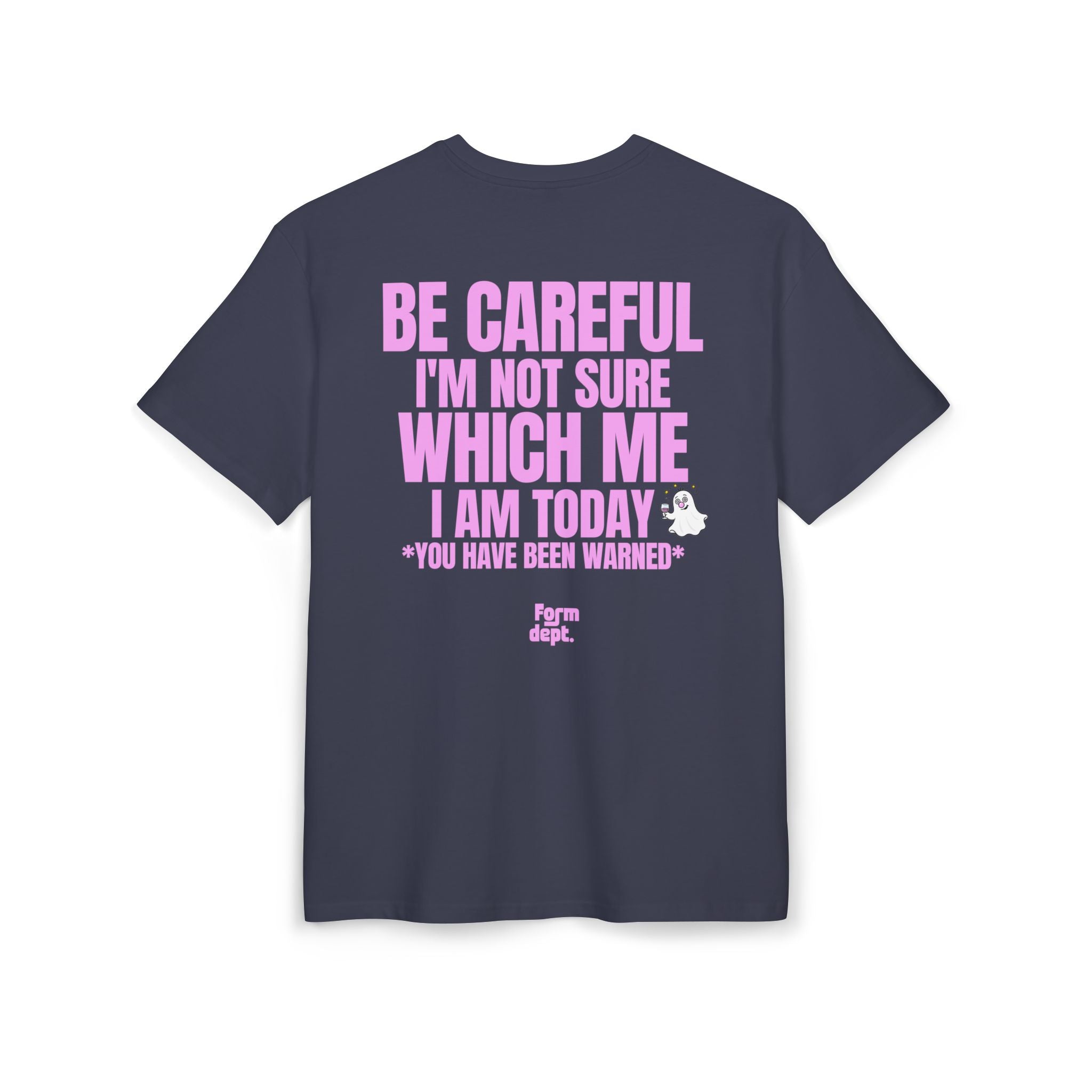 Camiseta oversize unisex «Be Careful, I’m Not Sure Which Me I Am Today» con estampado rosa – vista 4 – Form Dept.