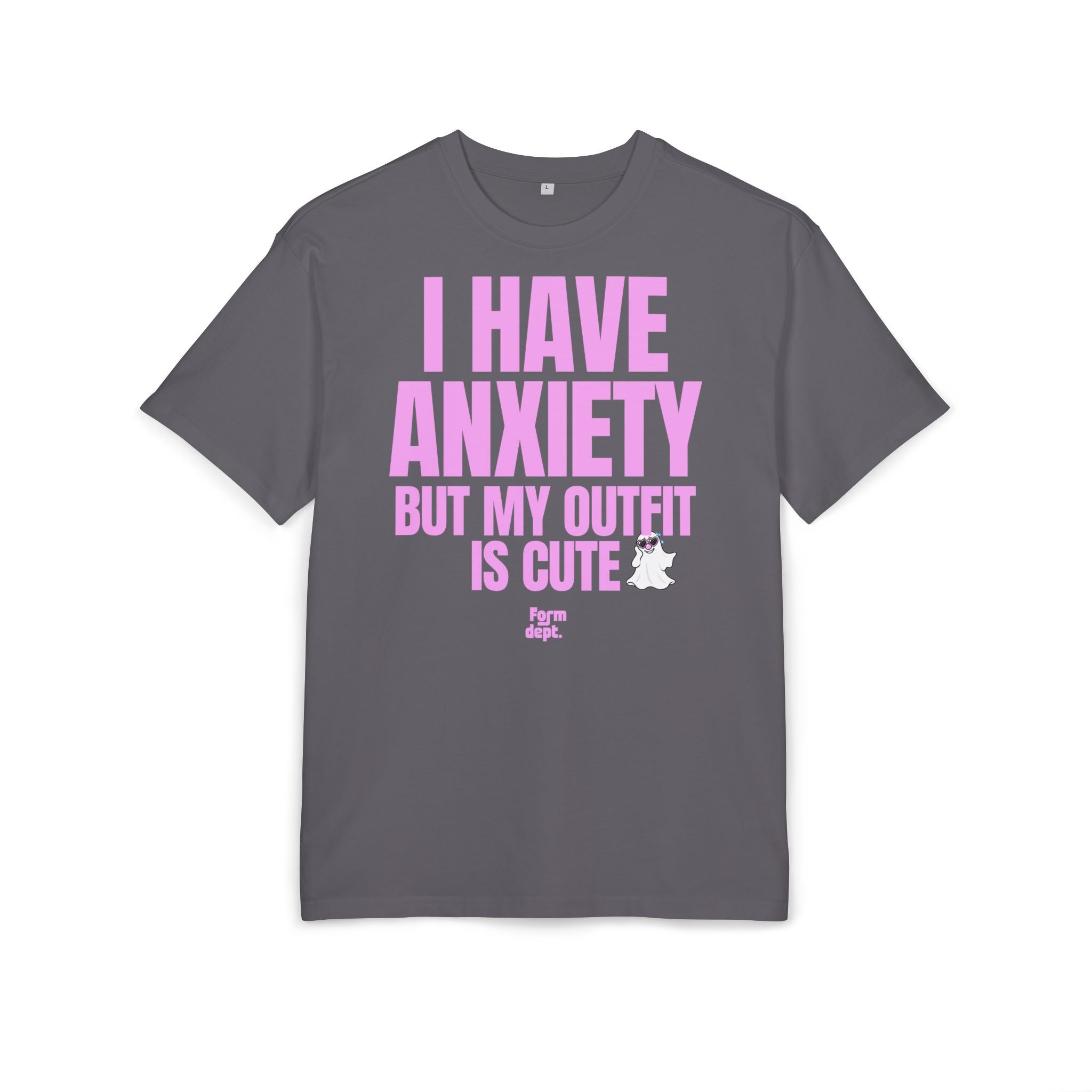 Unsiex I Have Anxiety But My Outfit Is Cute Oversized Tee Funny T-Shirt