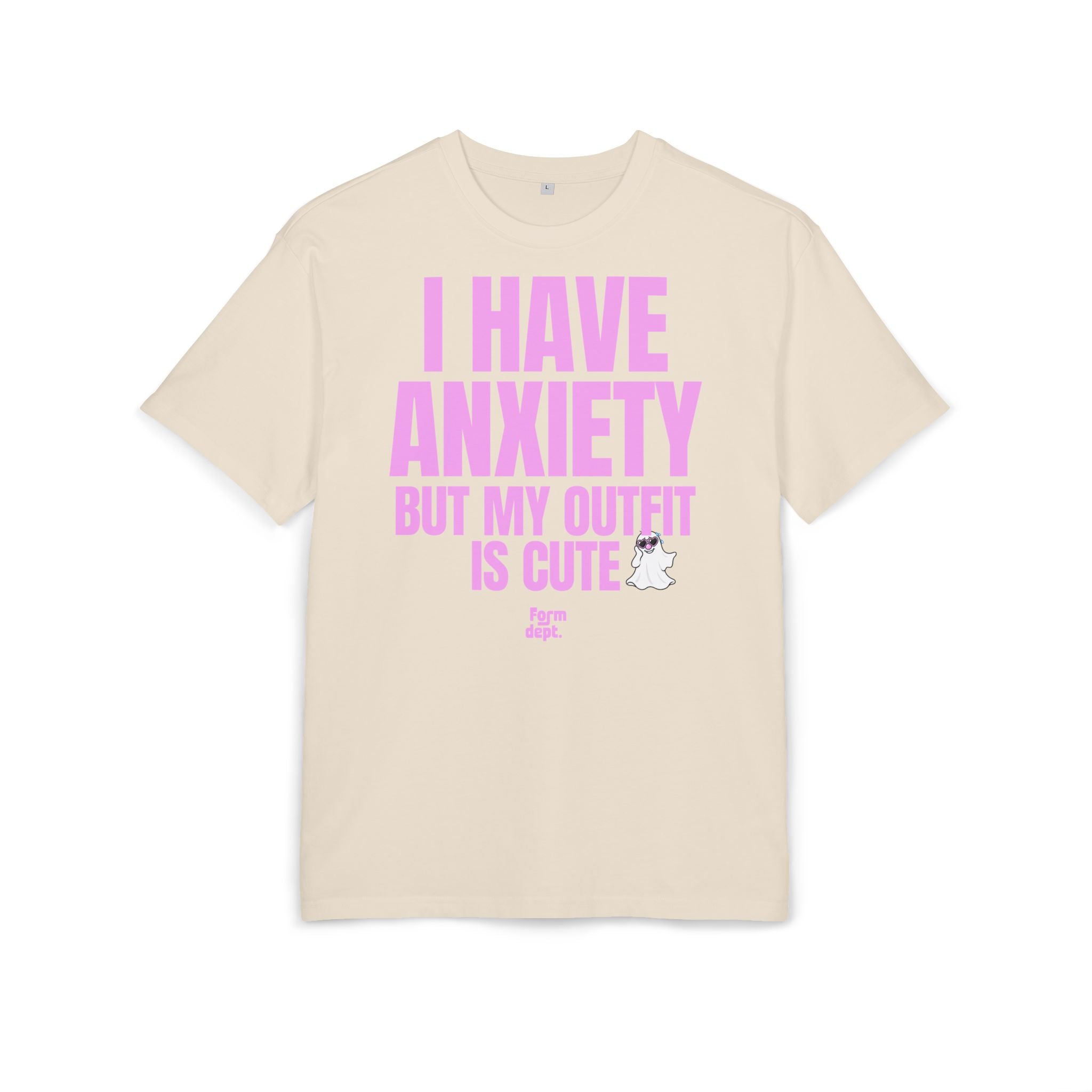 Unsiex I Have Anxiety But My Outfit Is Cute Oversized Tee Funny T-Shirt