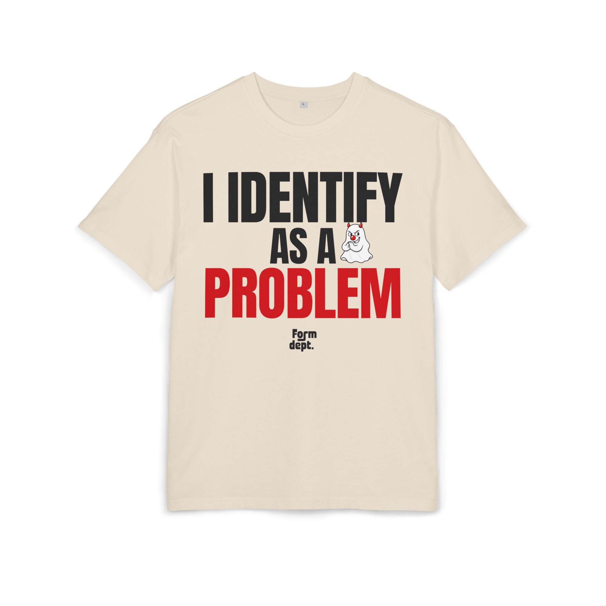 I Identify as a Problem Graphic Tee
