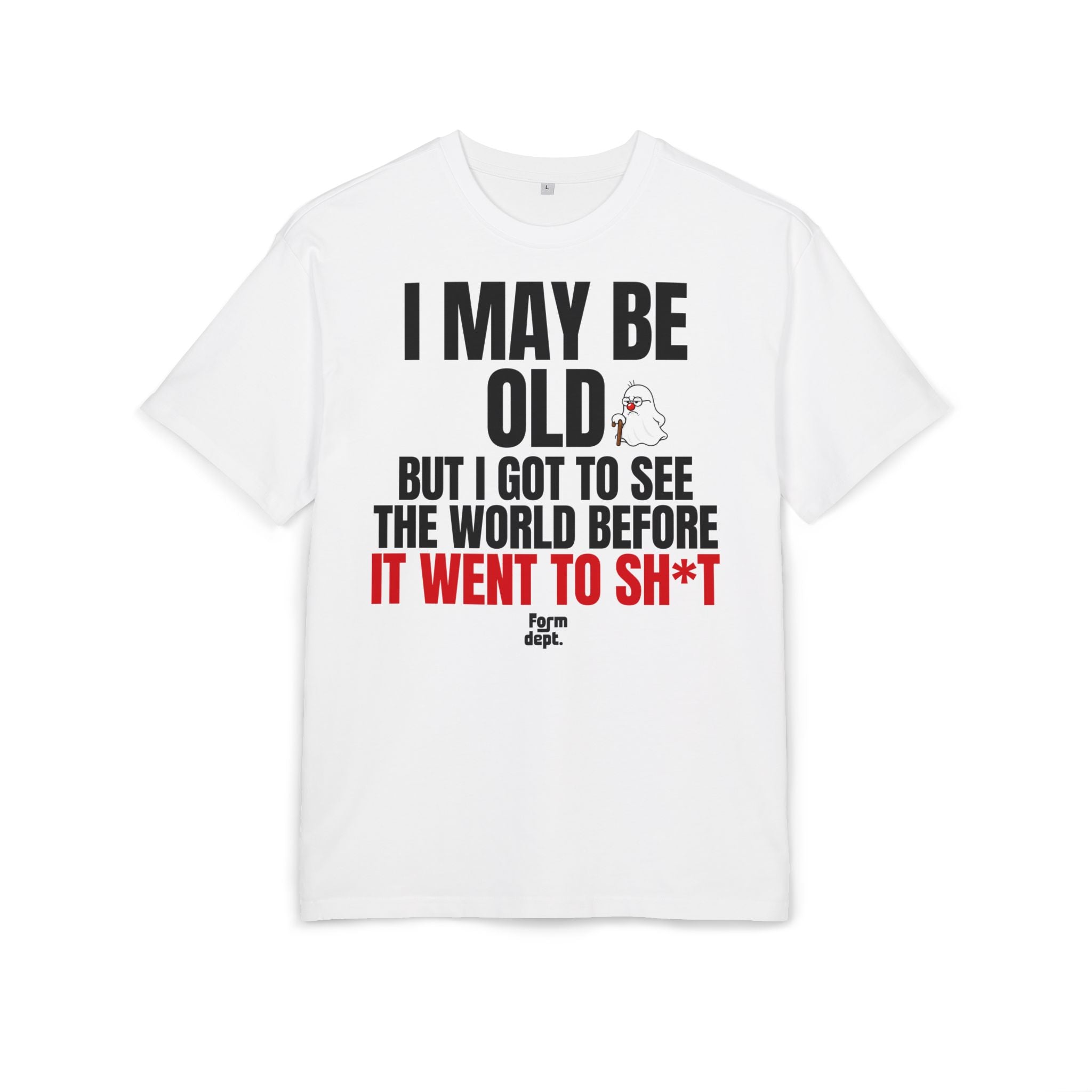 I May Be Old Funny Quote T-Shirt