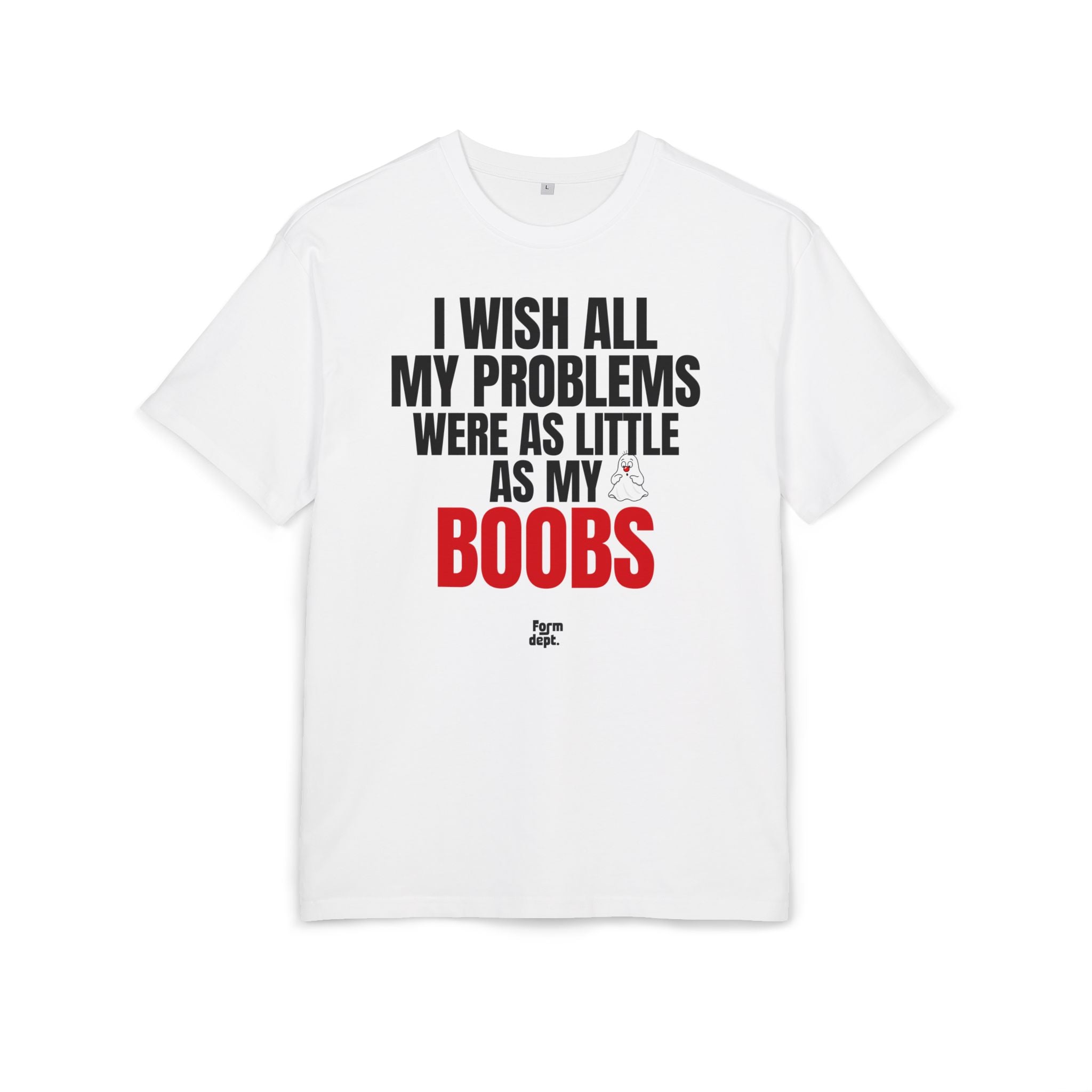 Camiseta oversize unisex «I Wish All My Problems Were as Little as My Boobs» con estampado negro y rojo en la parte delantera – Form Dept.