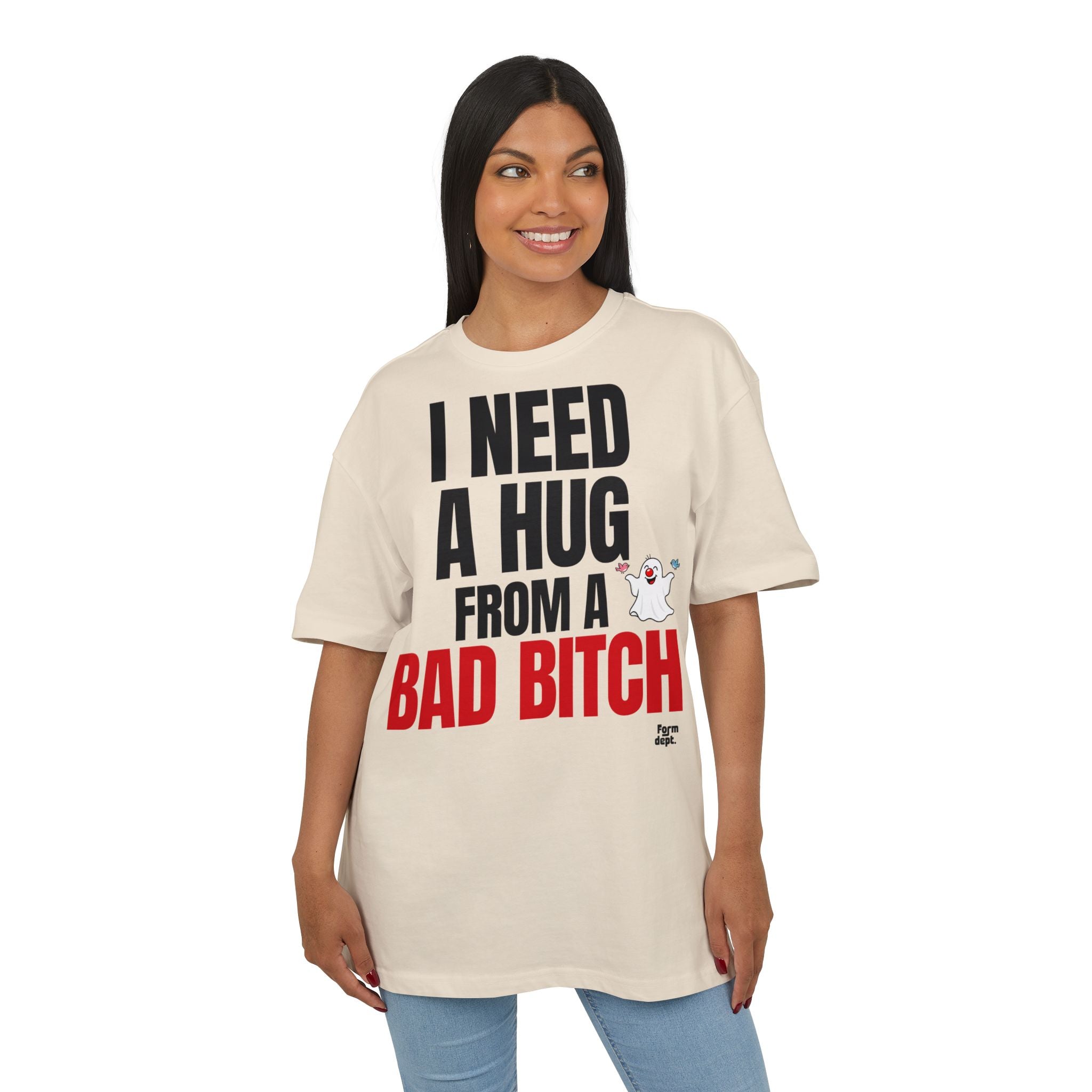 I Need a Hug from a Bad Bitch Graphic Tee