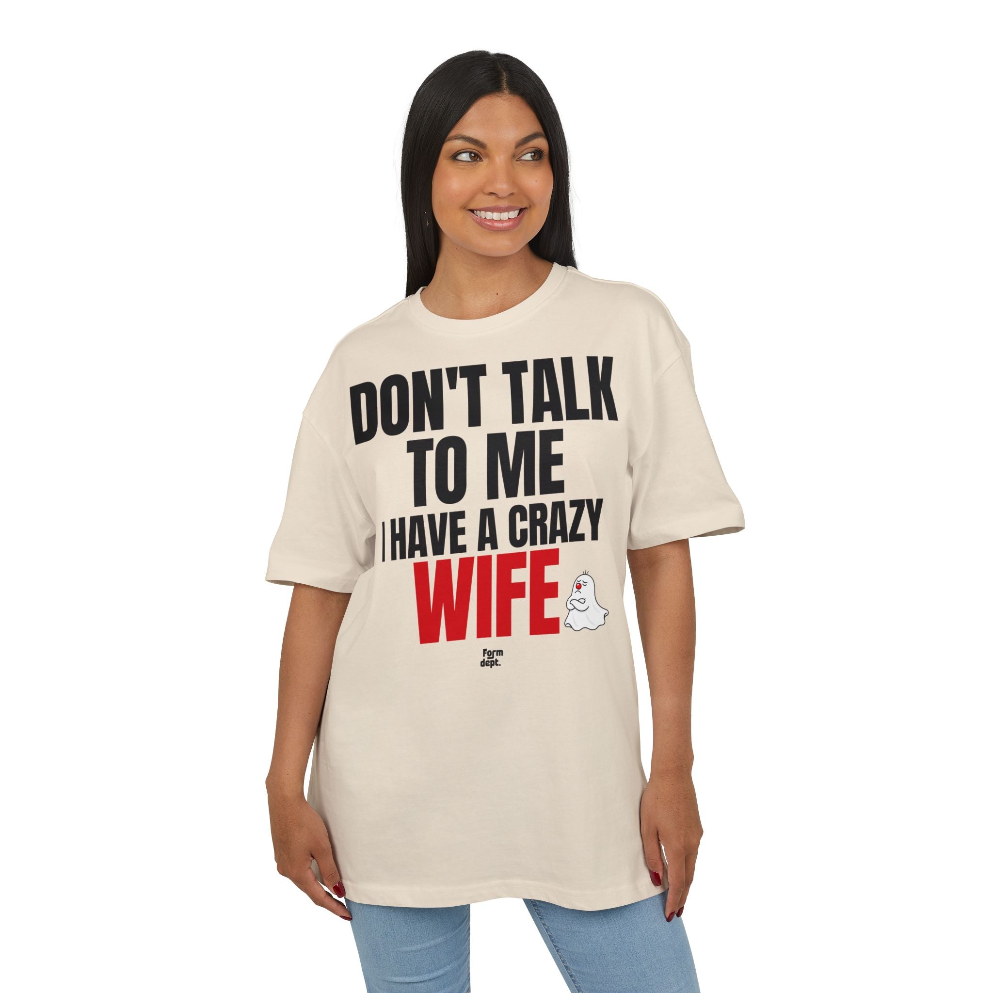 Don't Talk to Me, I Have a Crazy Wife Funny Husband T-Shirt