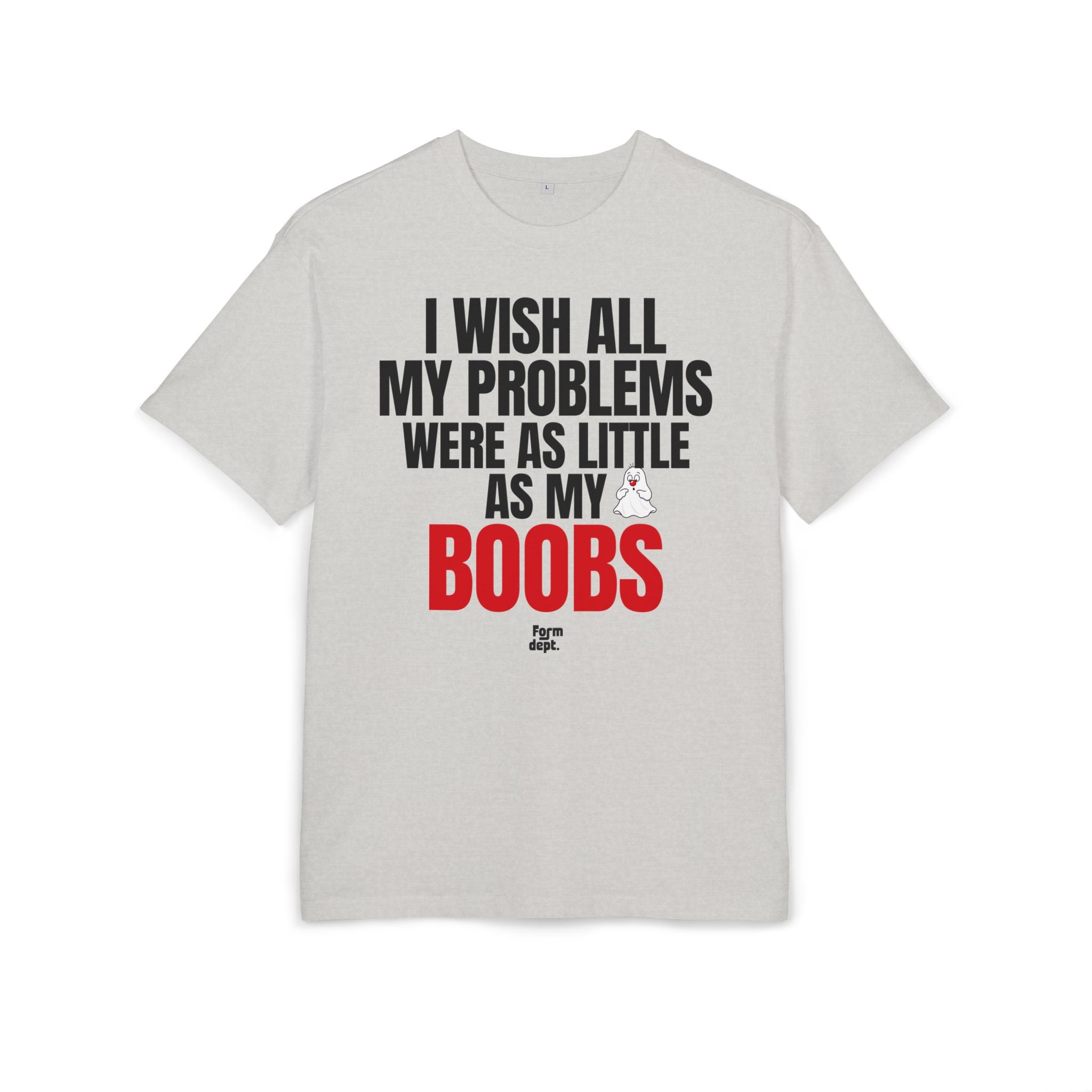 I Wish All My Problems Were as Little as My Boobs T-Shirt