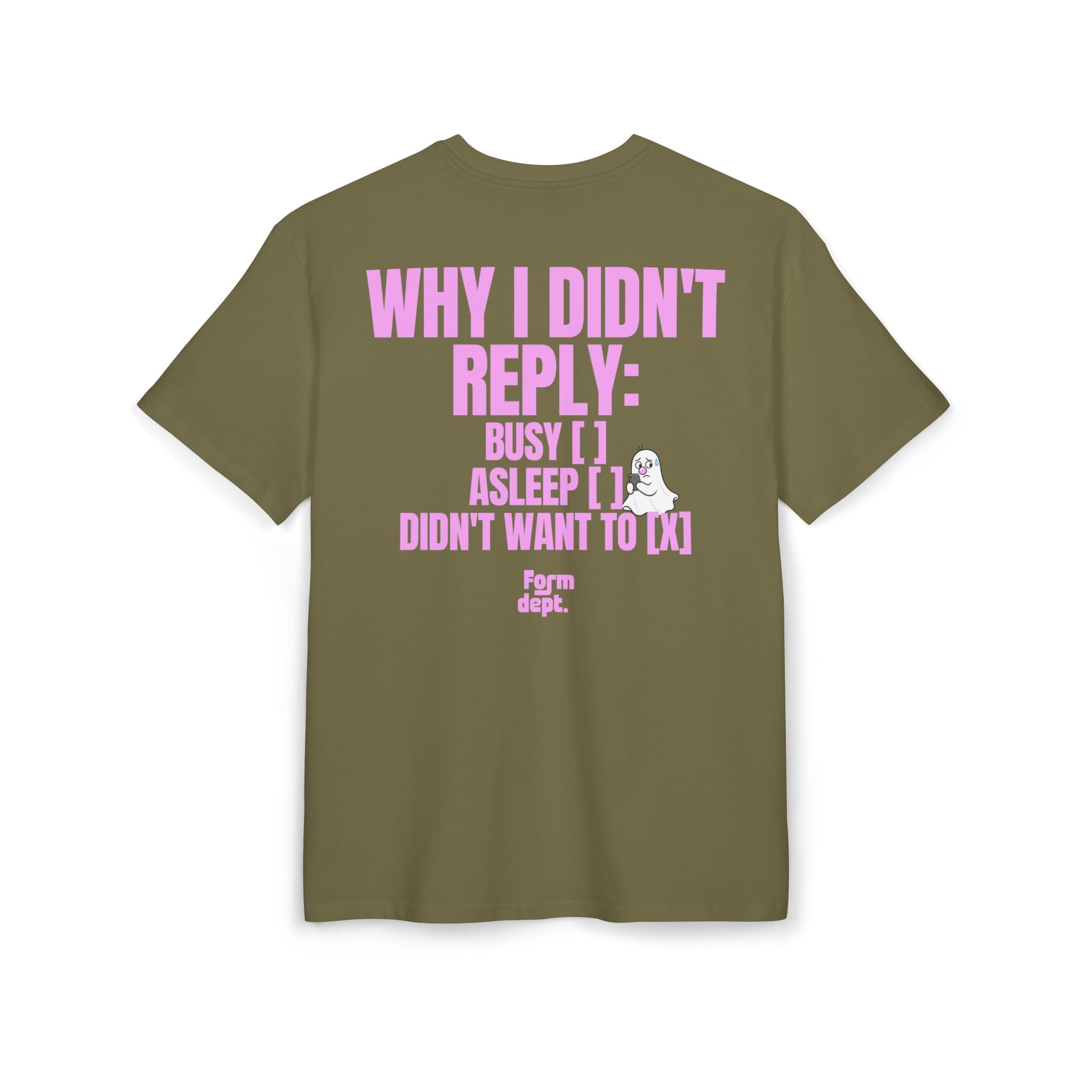 Unisex Why I Didn’t Reply Oversized T-Shirt