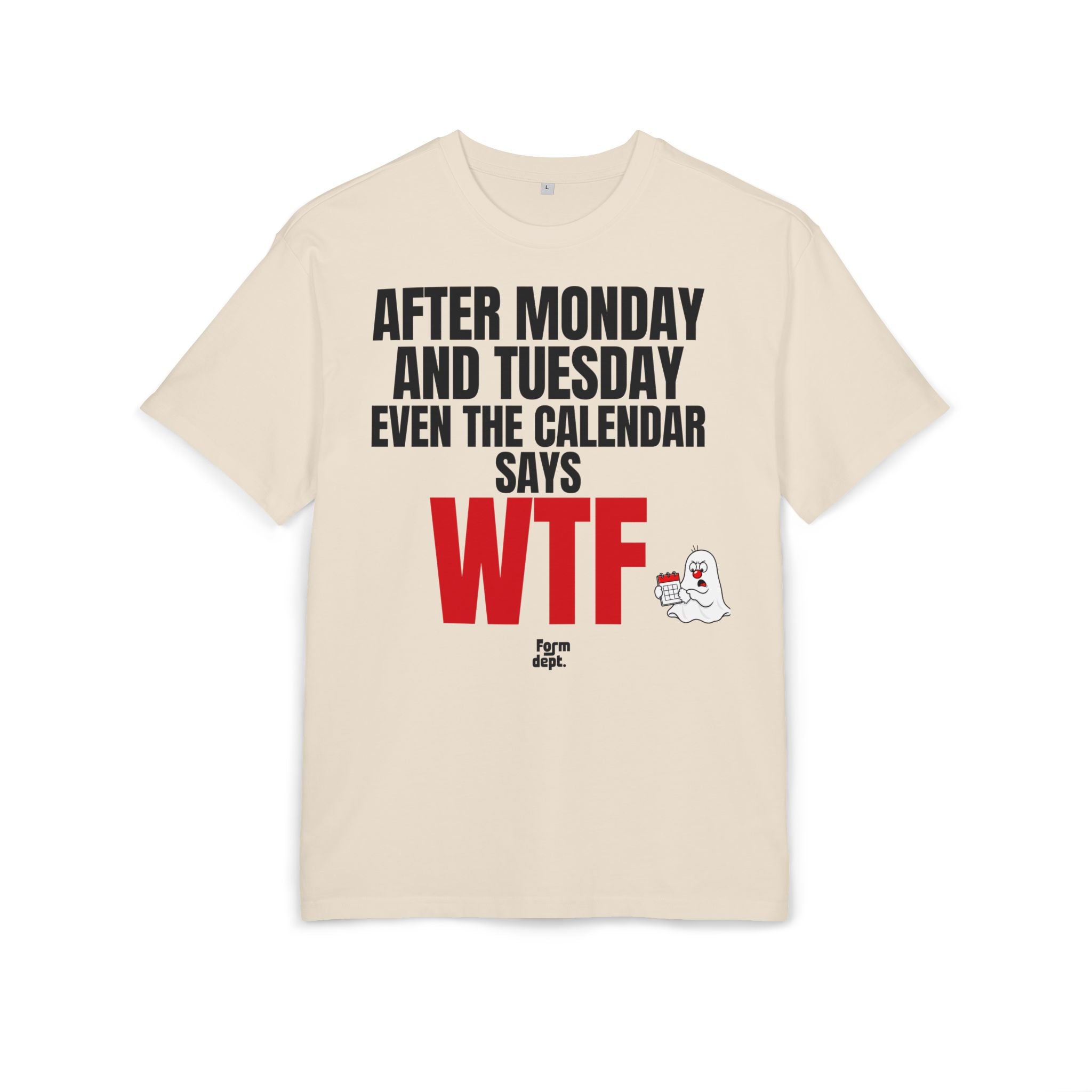After Monday and Tuesday WTF Funny Graphic Tee