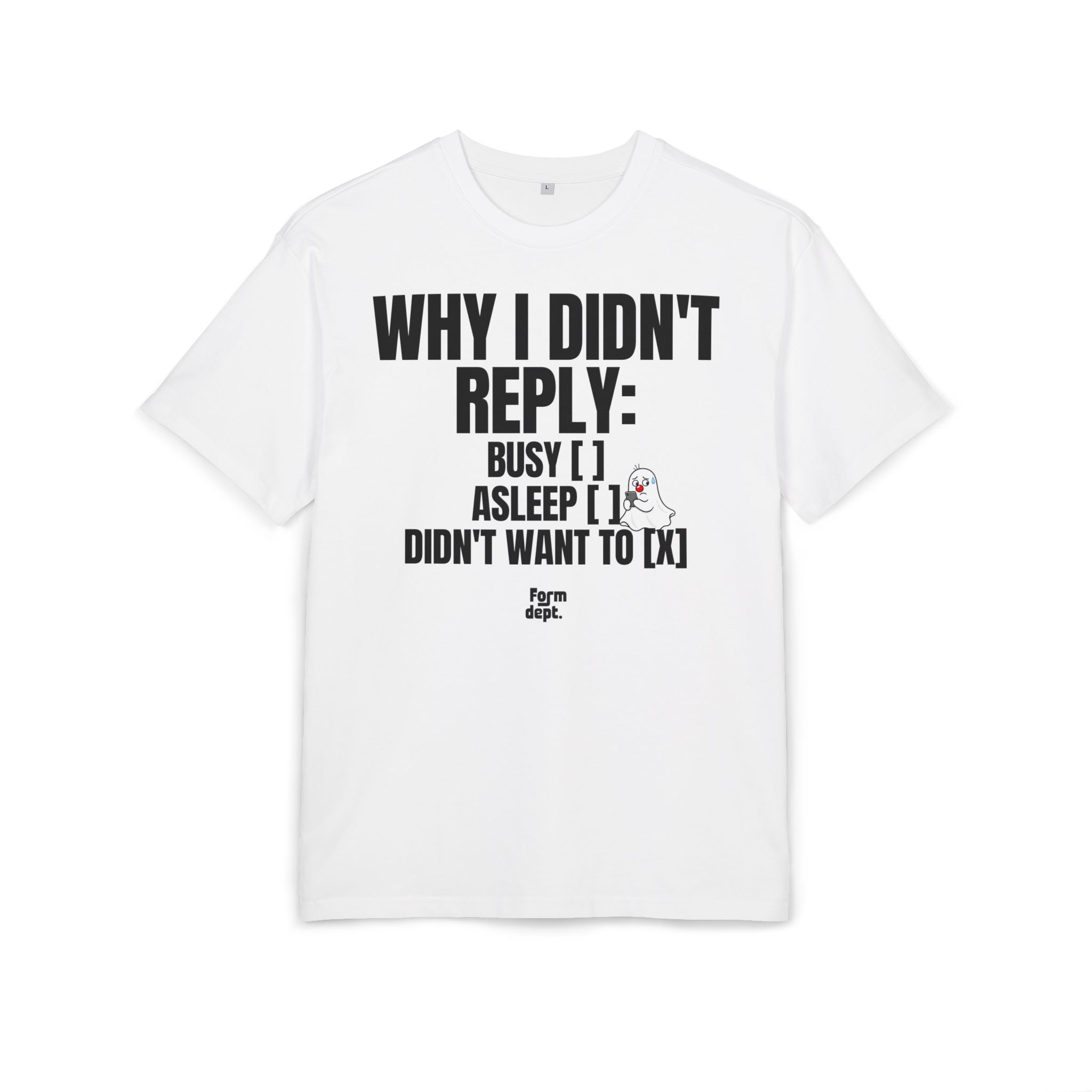 Camiseta oversize unisex «Why I Didn’t Reply» con estampado negro y rojo en la parte delantera – Form Dept.