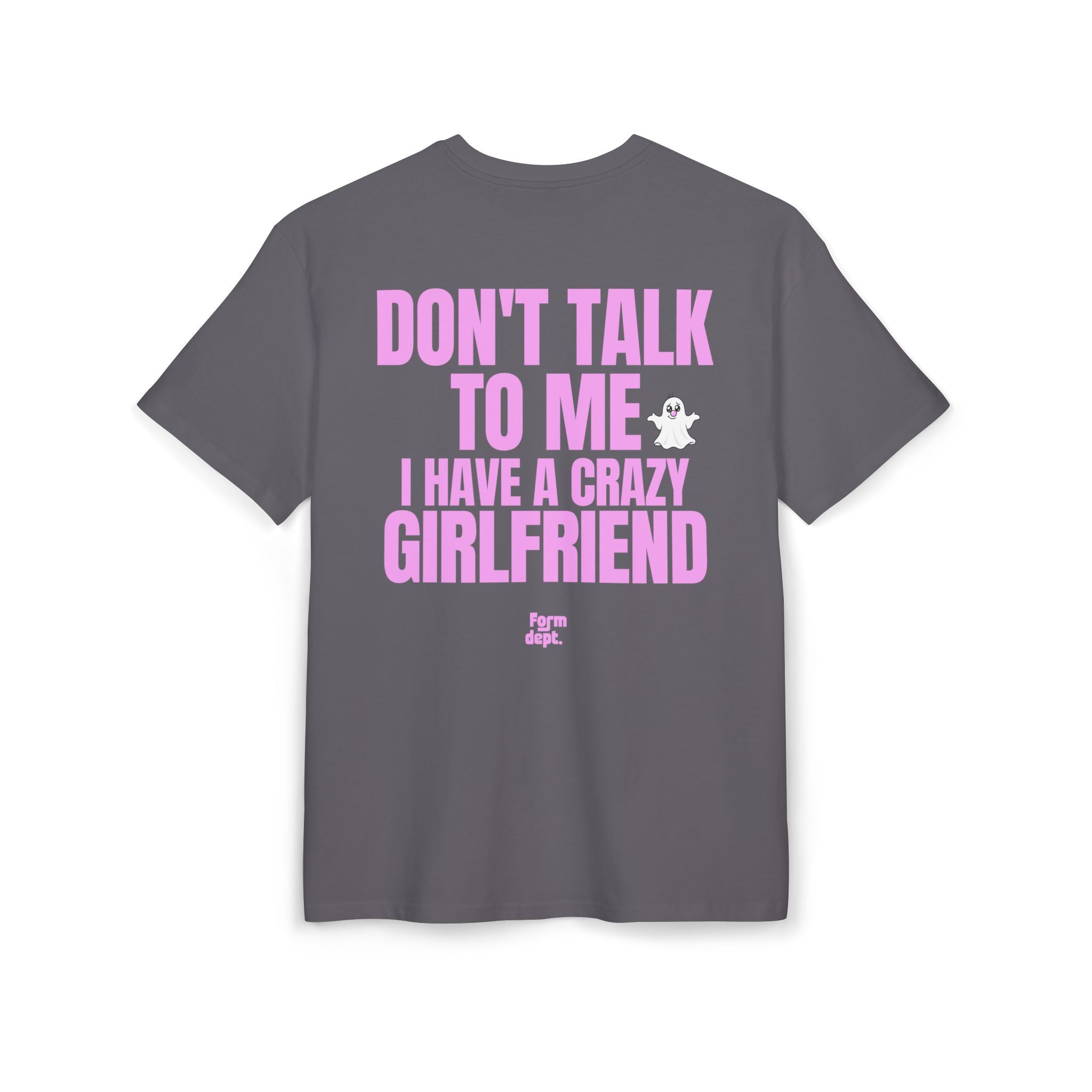 Camiseta oversize unisex «Don’t Talk to Me, I Have a Crazy Girlfriend» con estampado rosa – vista 5 – Form Dept.