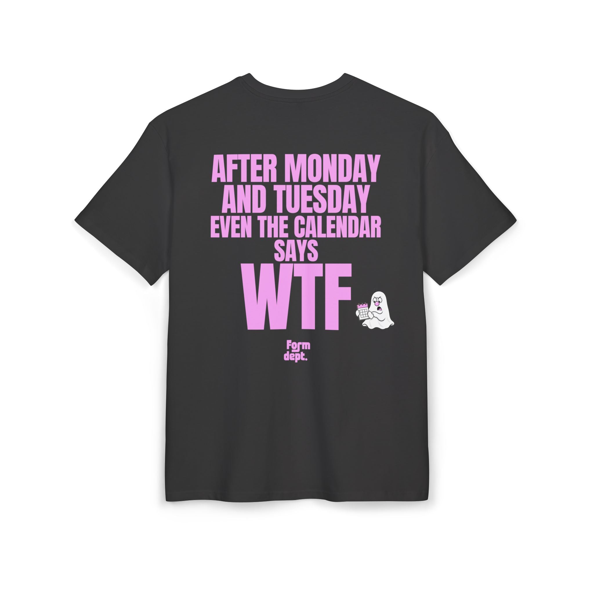 Camiseta oversize unisex «After Monday and Tuesday Even the Calendar Says WTF» con estampado rosa – vista 3 – Form Dept.