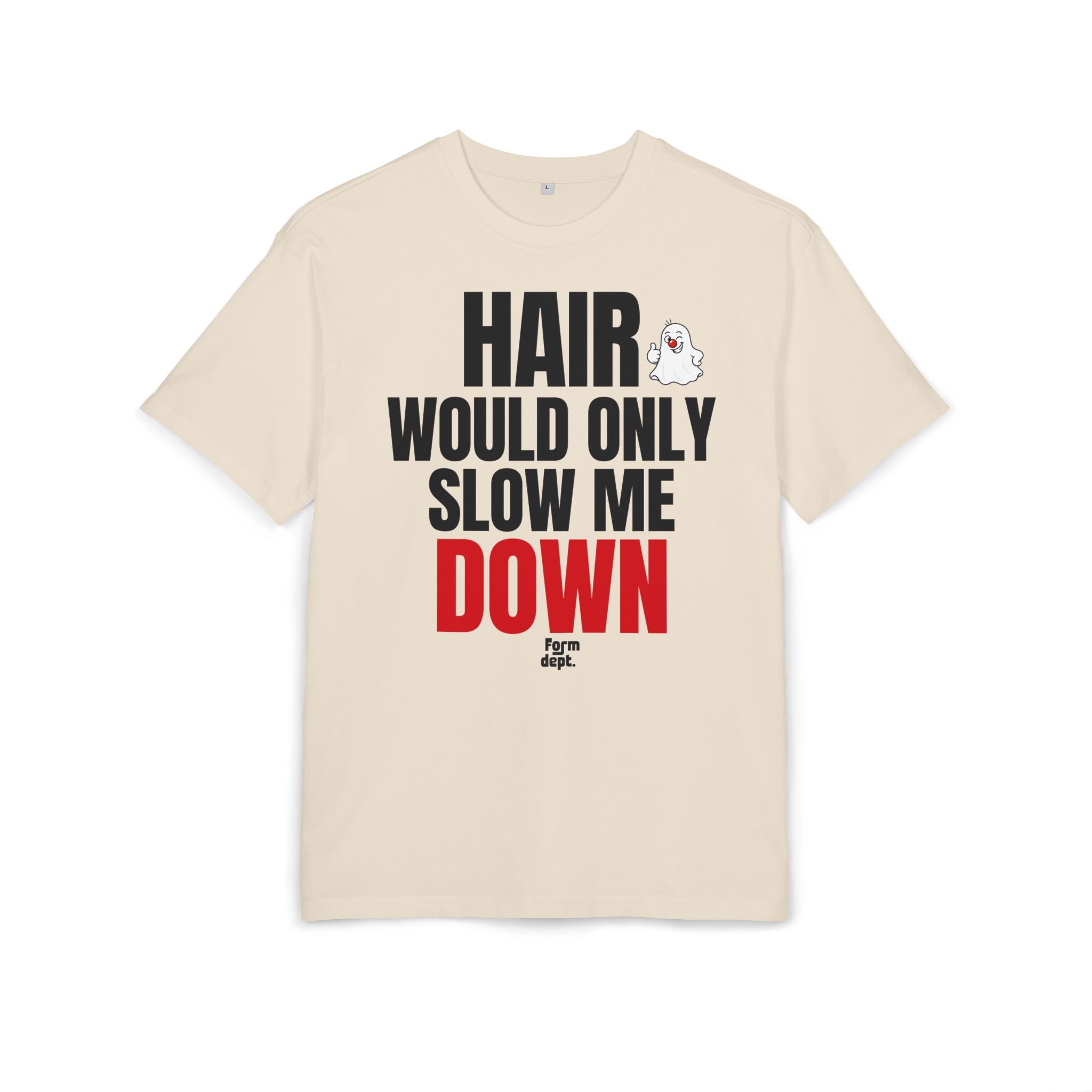 Hair Would Only Slow Me Down Graphic Tee