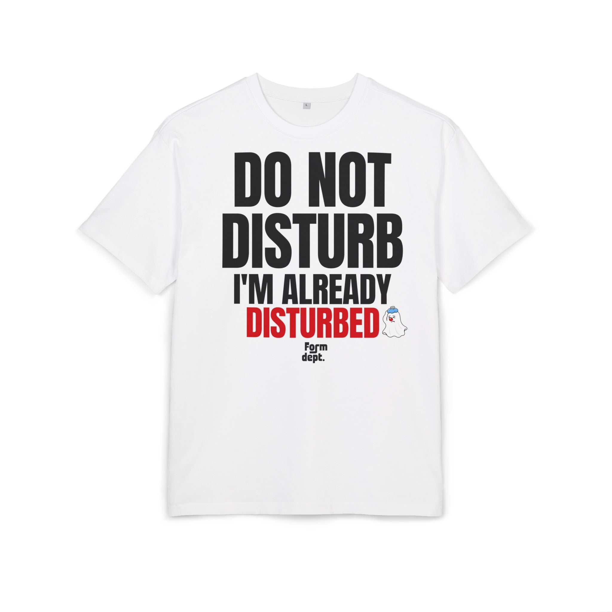 Do Not Disturb I'm Already Disturbed Graphic T-Shirt