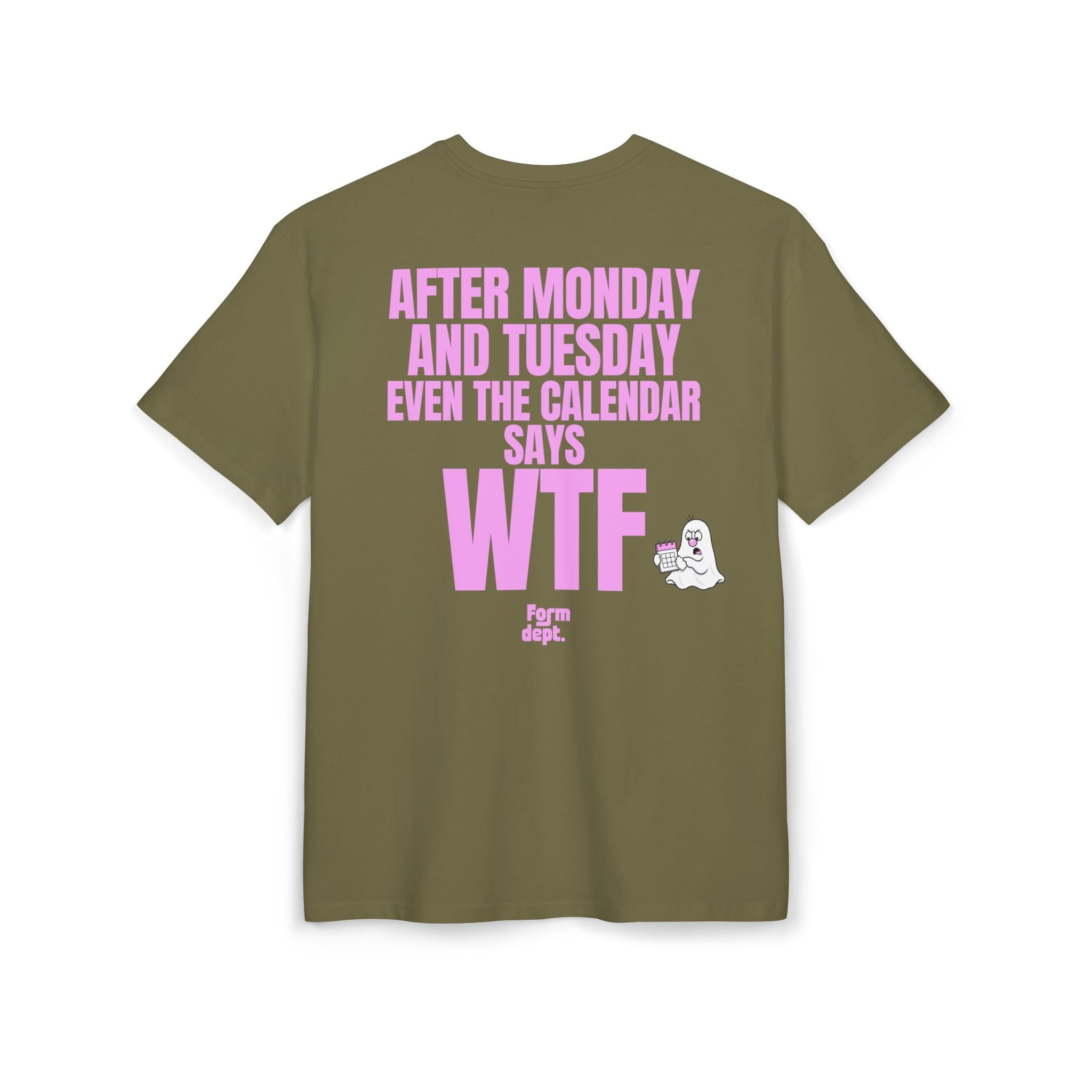 Unisex After Monday and Tuesday Even the Calendar Says WTF Oversized T-Shirt