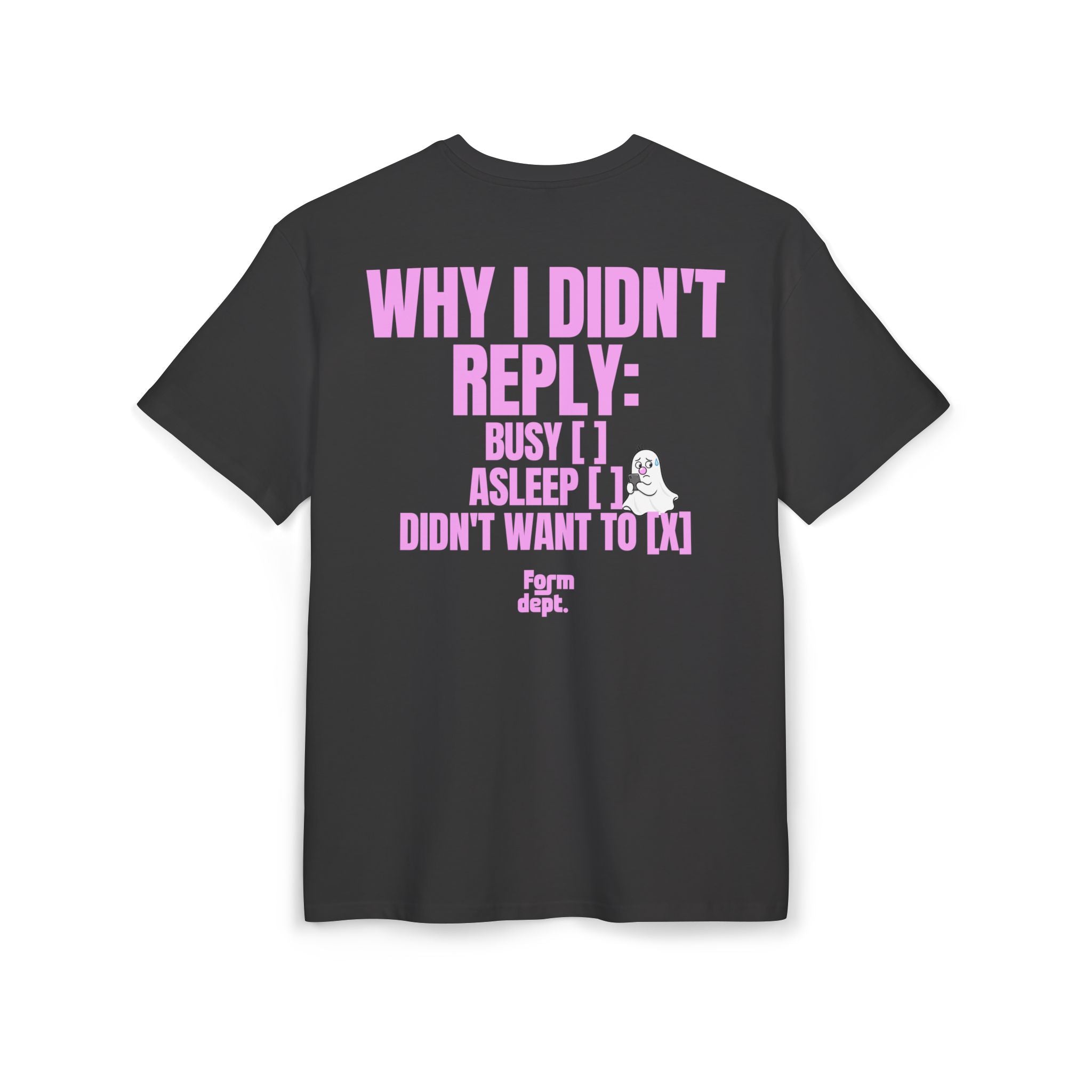 Unisex Why I Didn’t Reply Oversized T-Shirt
