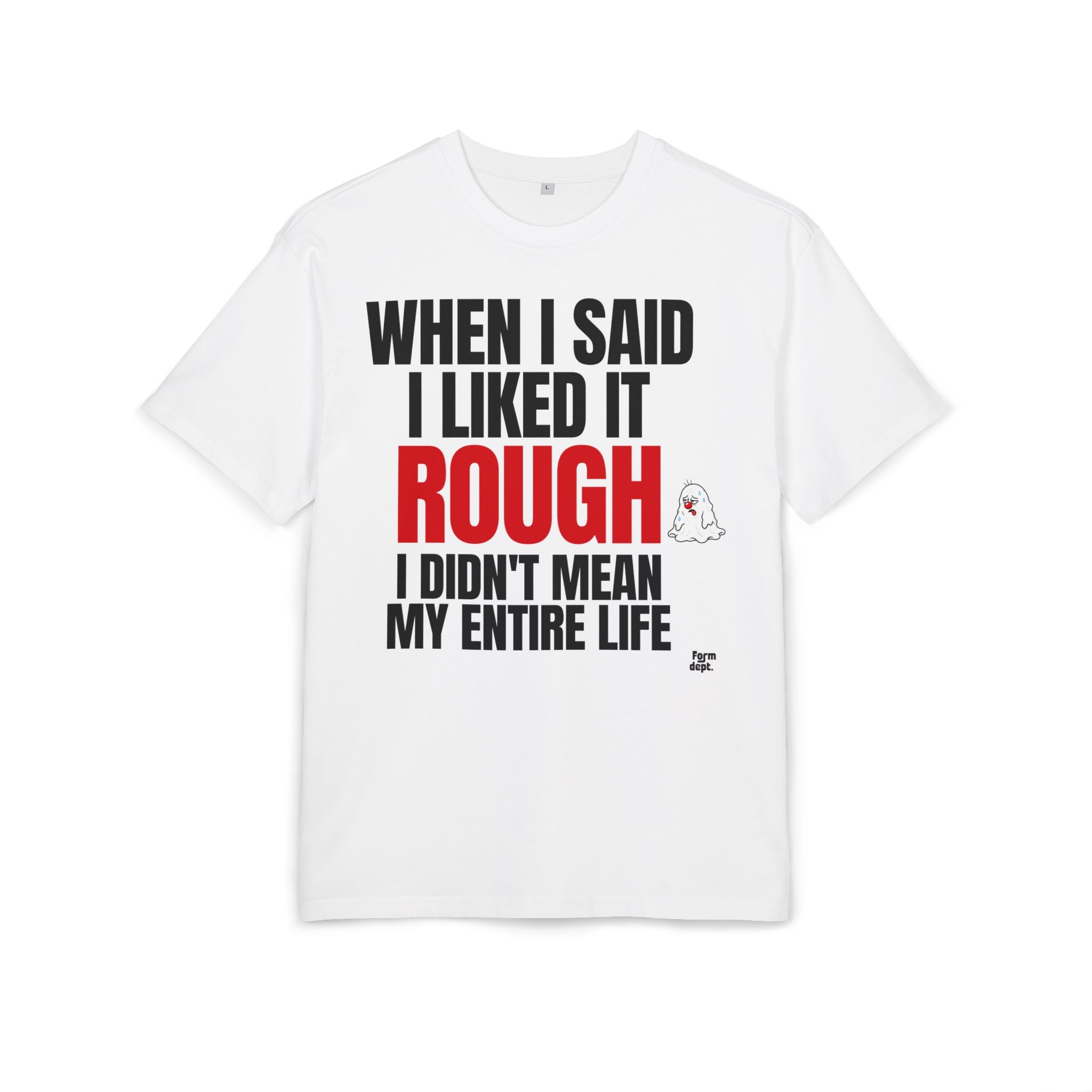 When I Said I Liked It Rough Funny Graphic T-Shirt