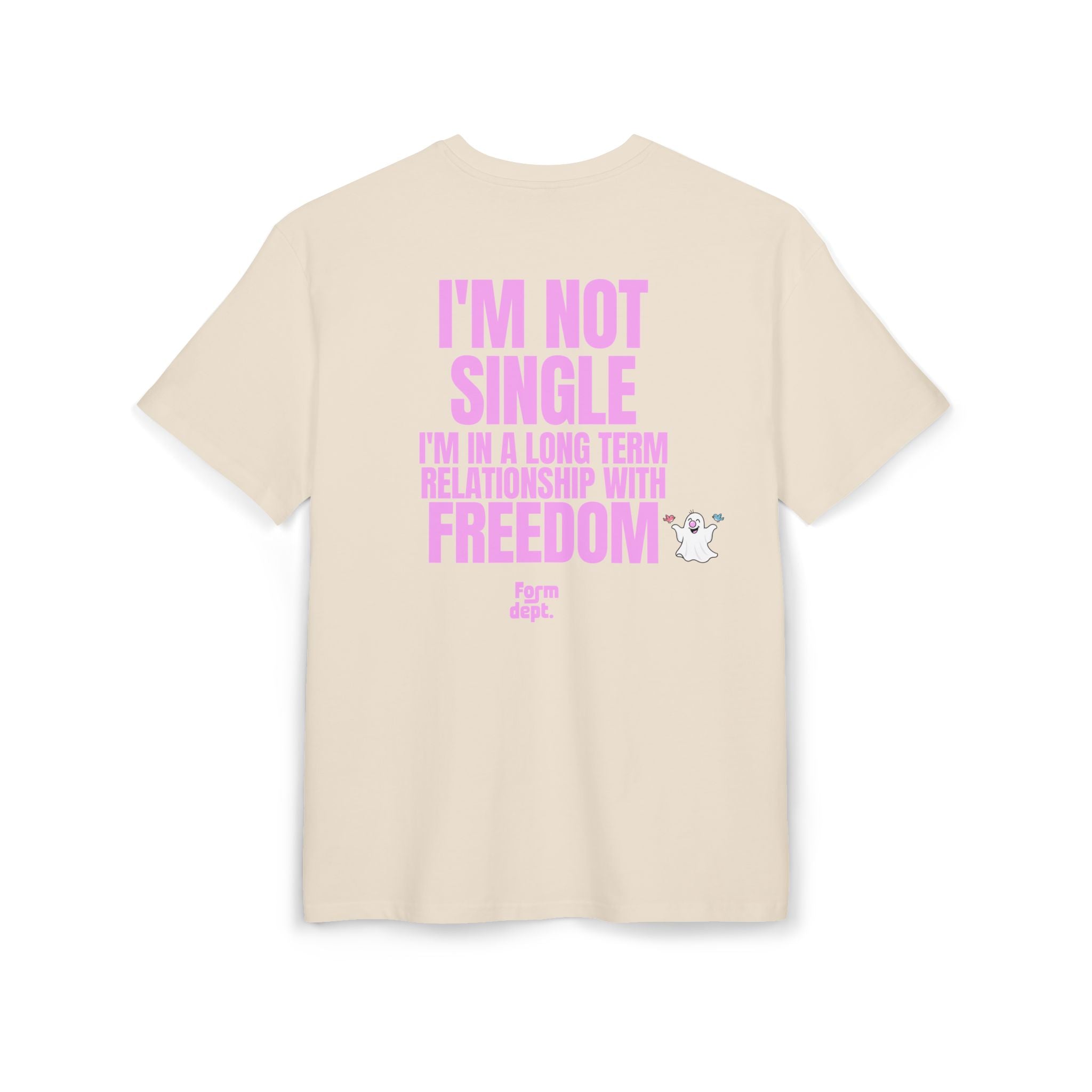 Unisex I'm Not Single, I'm in a Long-Term Relationship with Freedom Funny T-Shirt Oversized