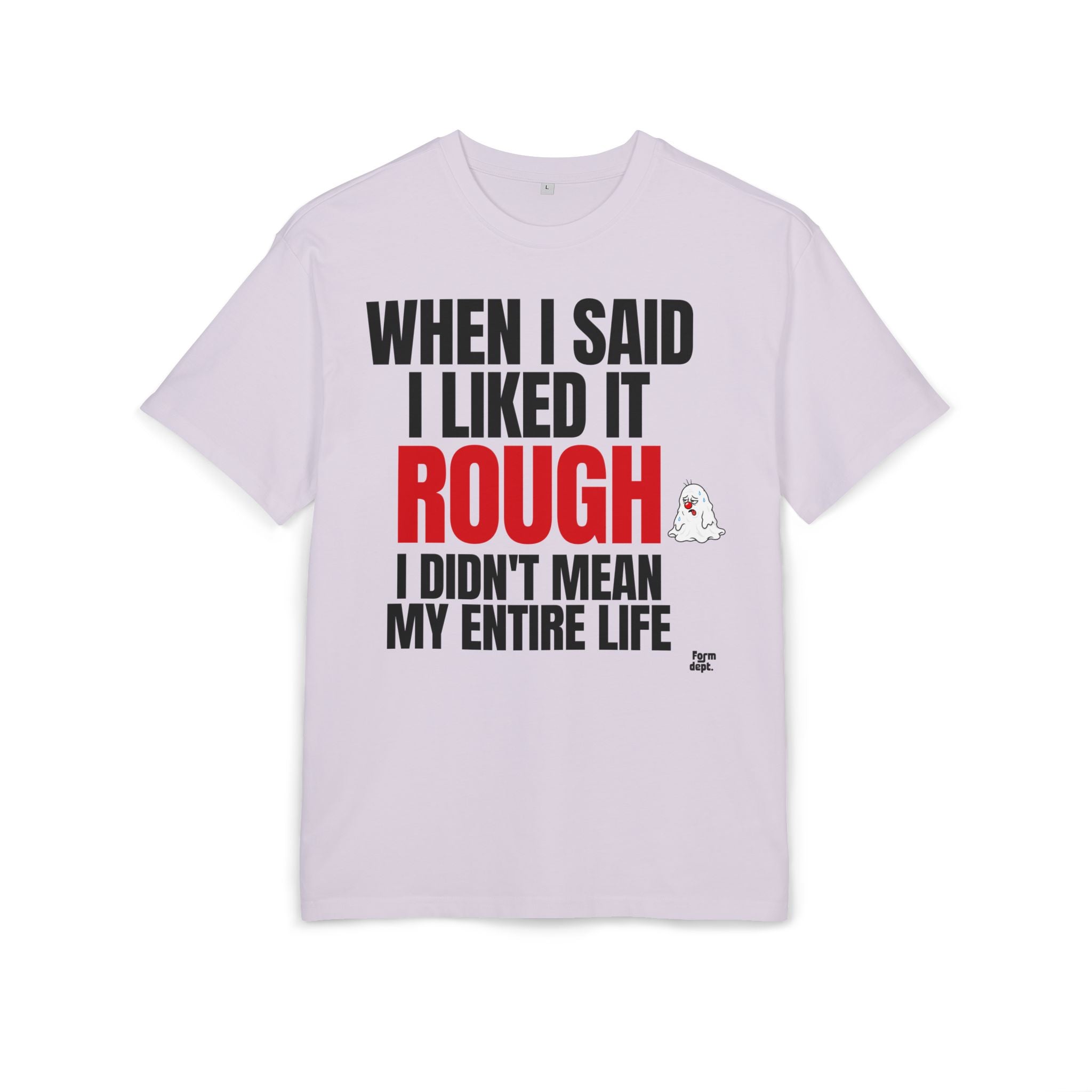 When I Said I Liked It Rough Funny Graphic T-Shirt