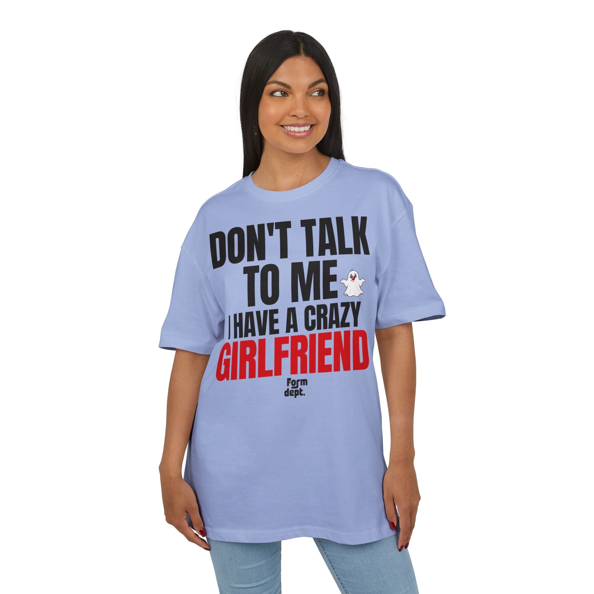 Don’t Talk to Me, I Have a Crazy Girlfriend Graphic Tee