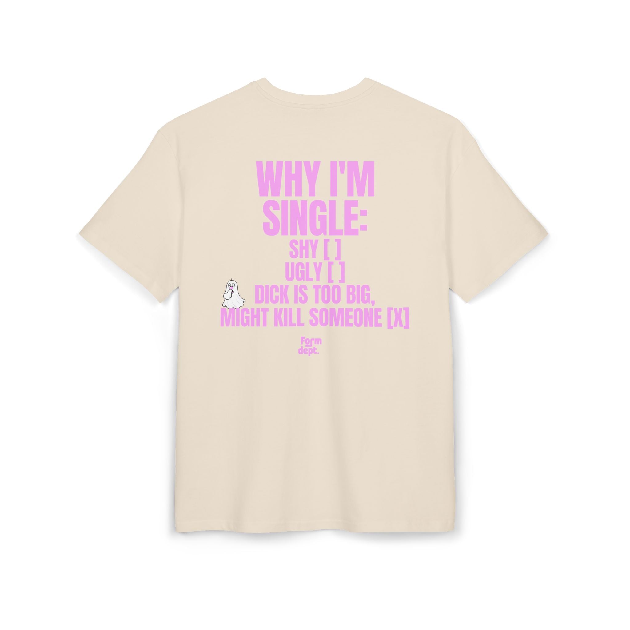Unisex Why I’m Single Funny Oversized T-Shirt