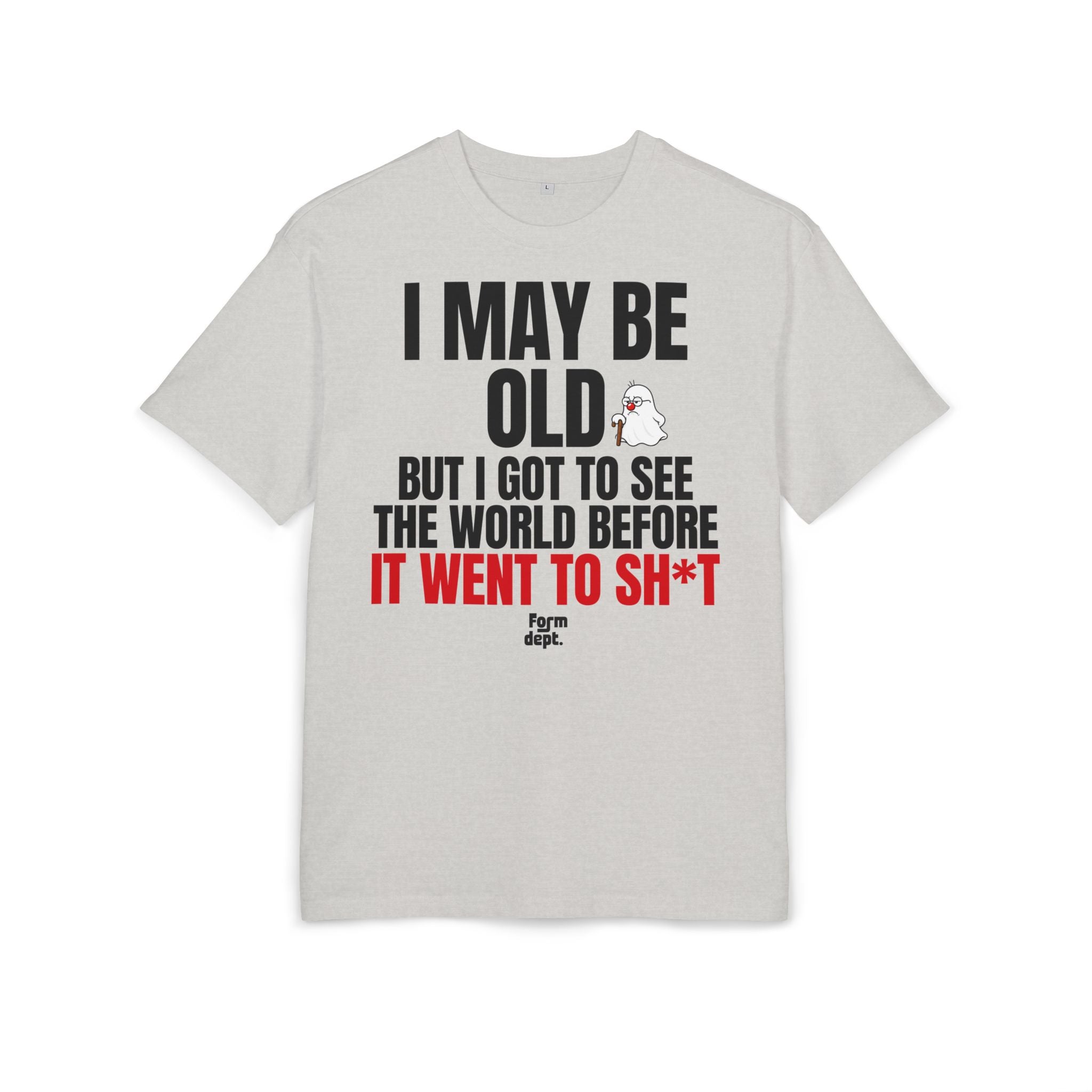 I May Be Old Funny Quote T-Shirt