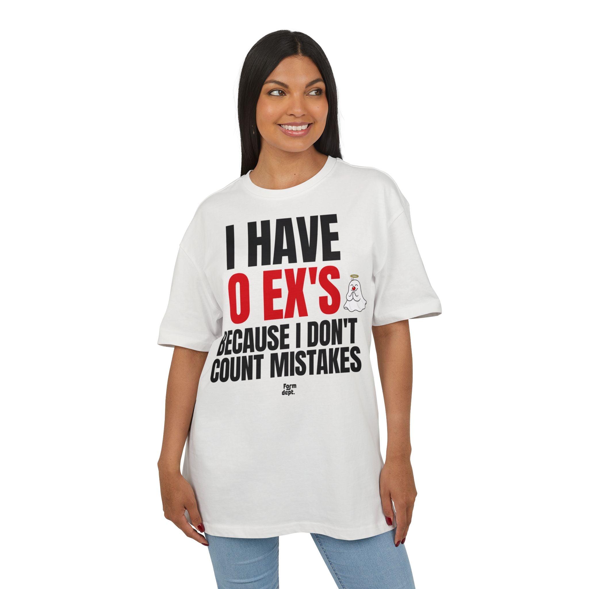 I Have 0 Ex’s Because I Don’t Count Mistakes Funny Oversized Tee