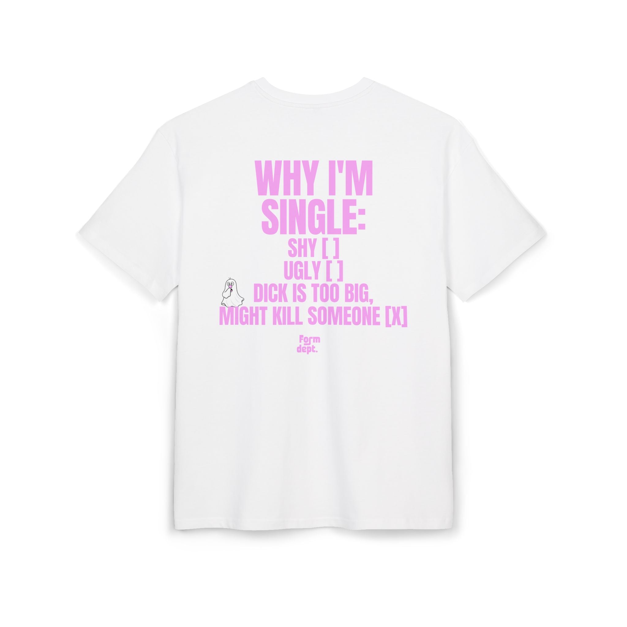 Unisex Why I’m Single Funny Oversized T-Shirt