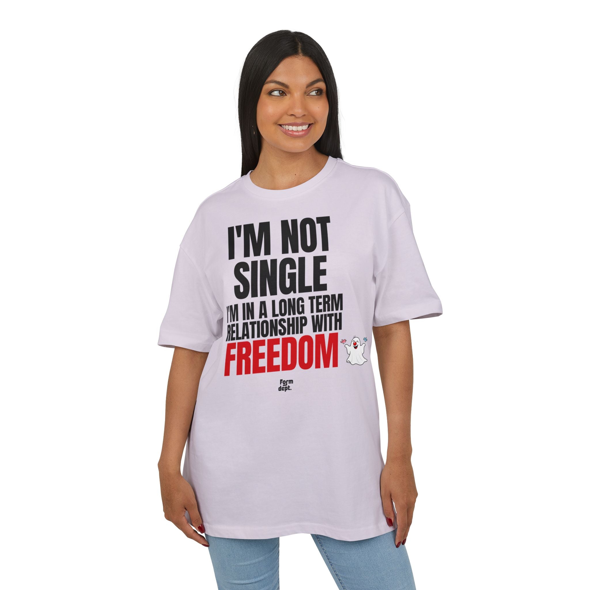 I'm Not Single, I'm in a Long-Term Relationship with Freedom Oversized T-Shirt