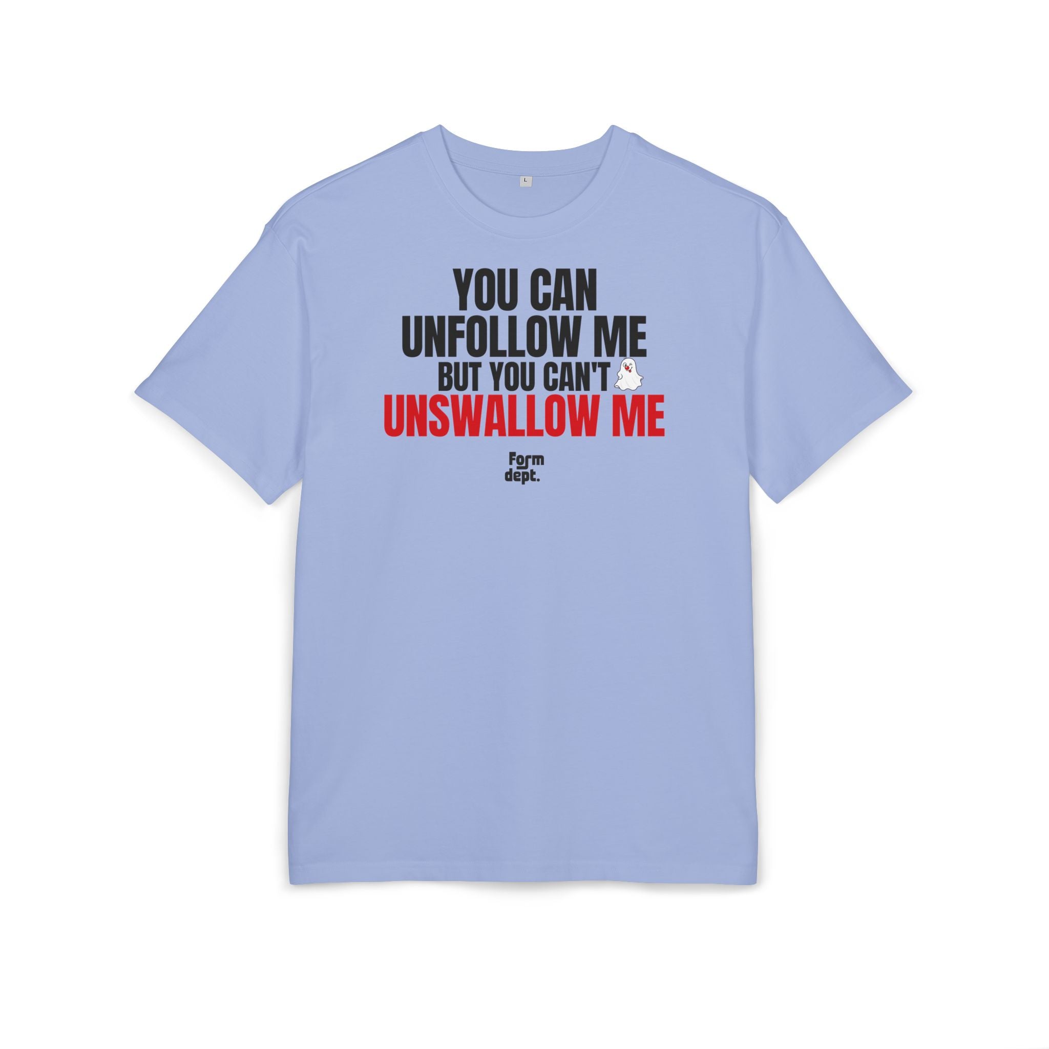 You Can Unfold Me But You Can't Unswallow Me Funny Quote T-Shirt