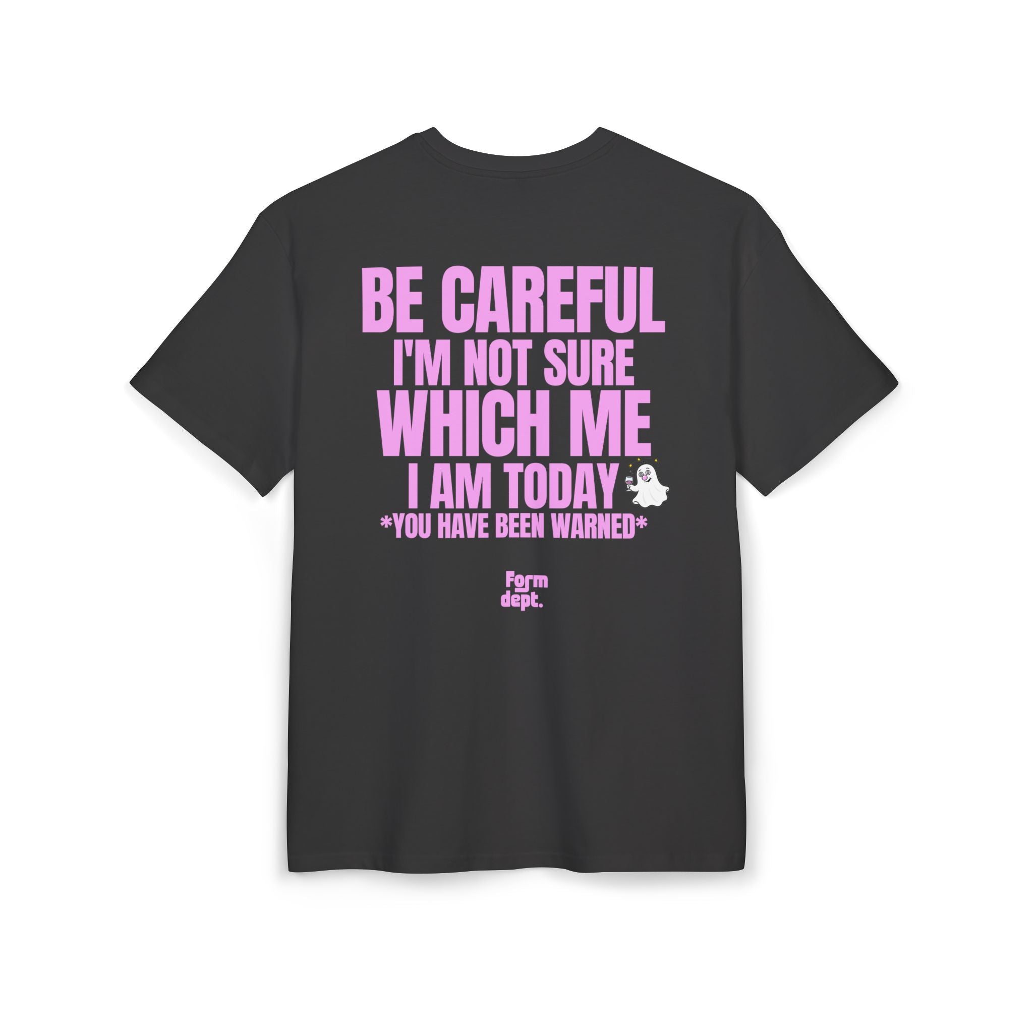 Camiseta oversize unisex «Be Careful, I’m Not Sure Which Me I Am Today» con estampado rosa – vista 3 – Form Dept.