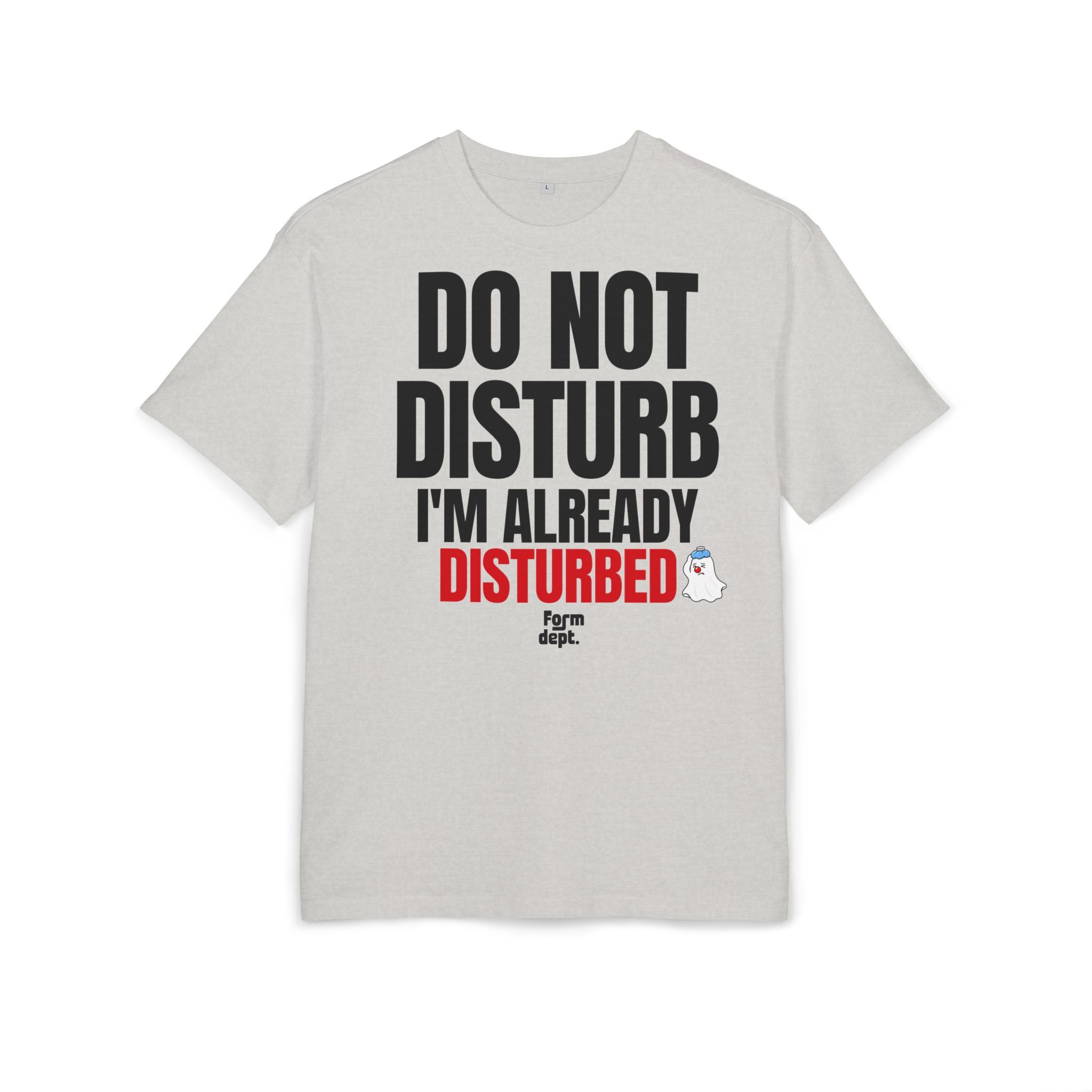 Do Not Disturb I'm Already Disturbed Graphic T-Shirt