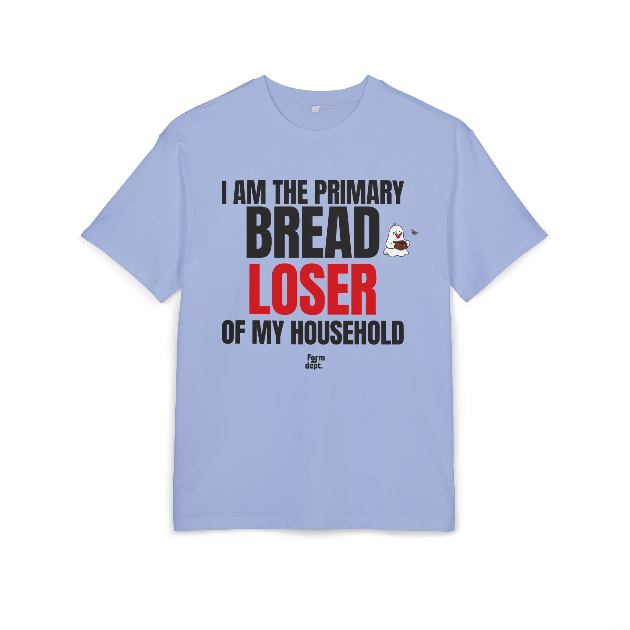 I Am the Primary Bread Loser of My Household Funny Oversized T-Shirt