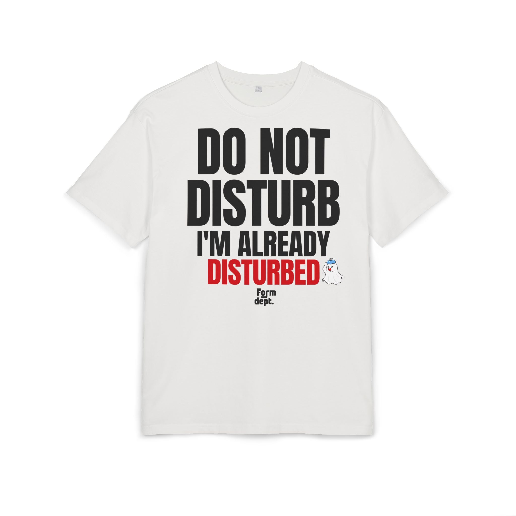 Do Not Disturb I'm Already Disturbed Graphic T-Shirt