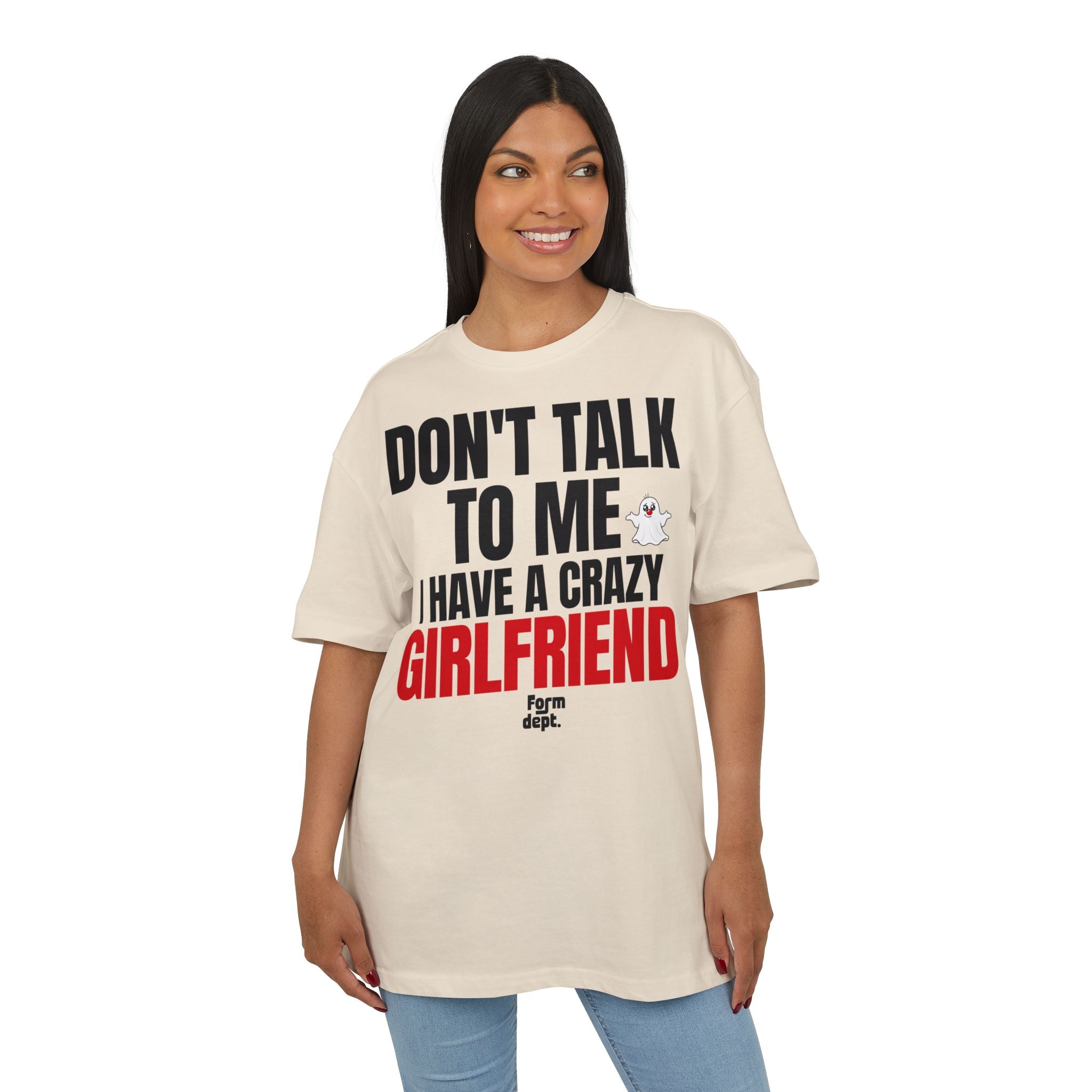 Don’t Talk to Me, I Have a Crazy Girlfriend Graphic Tee