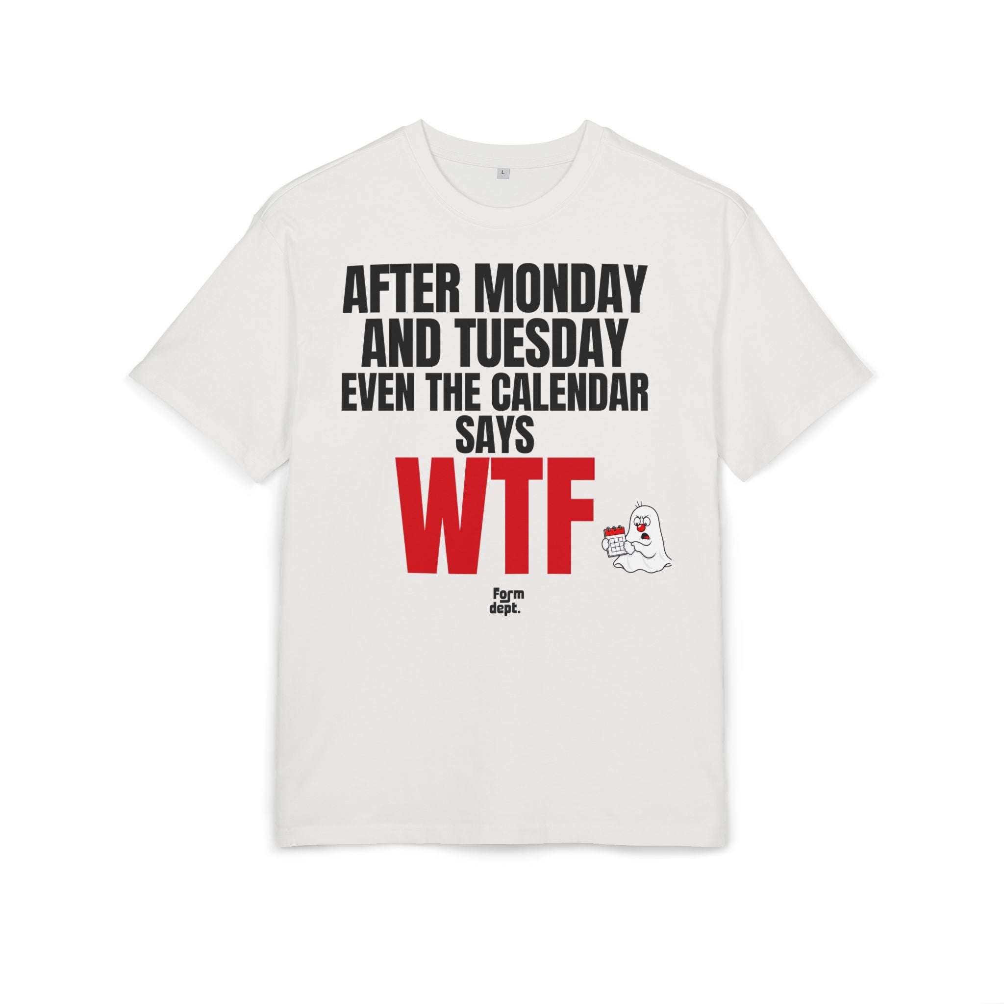 After Monday and Tuesday WTF Funny Graphic Tee