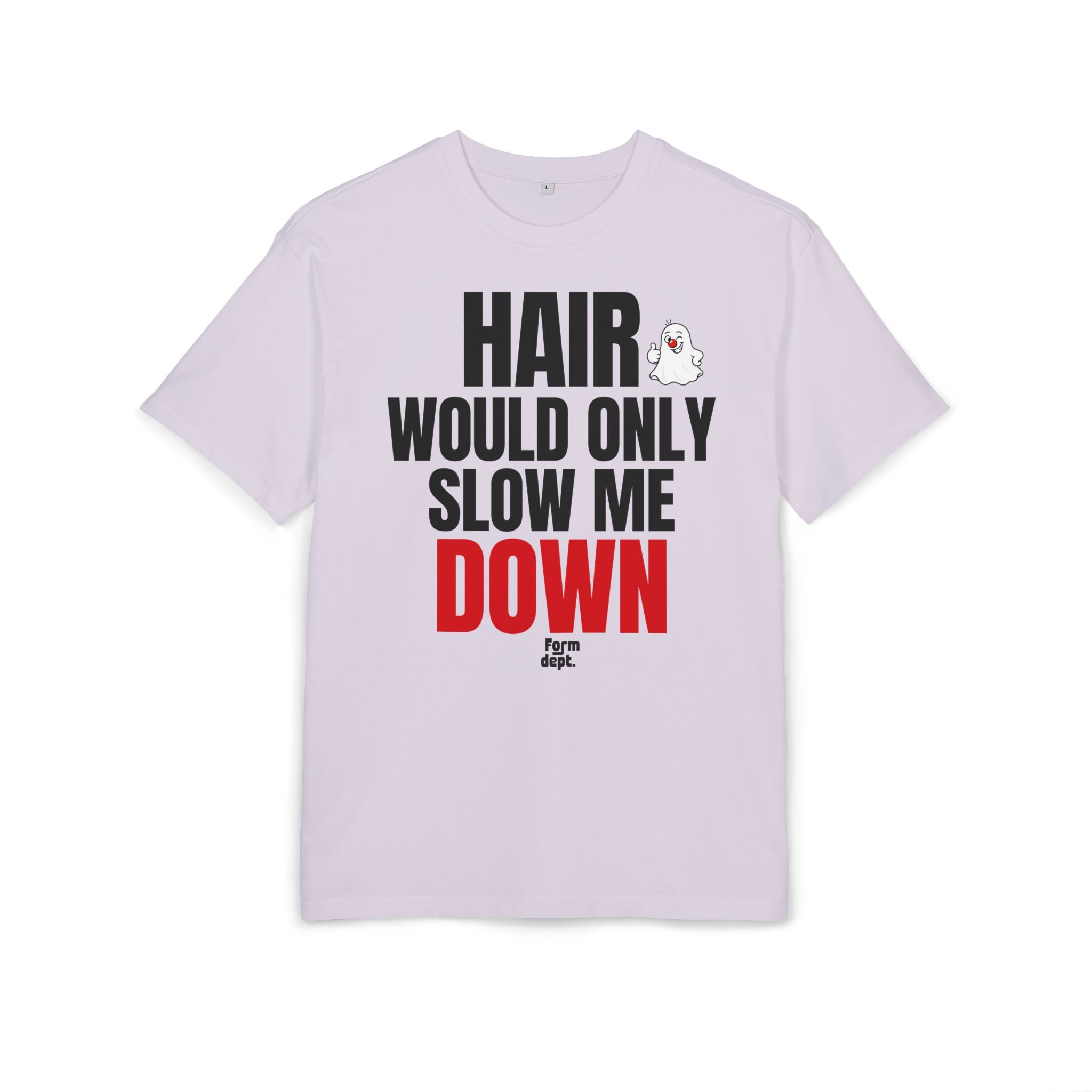 Hair Would Only Slow Me Down Graphic Tee