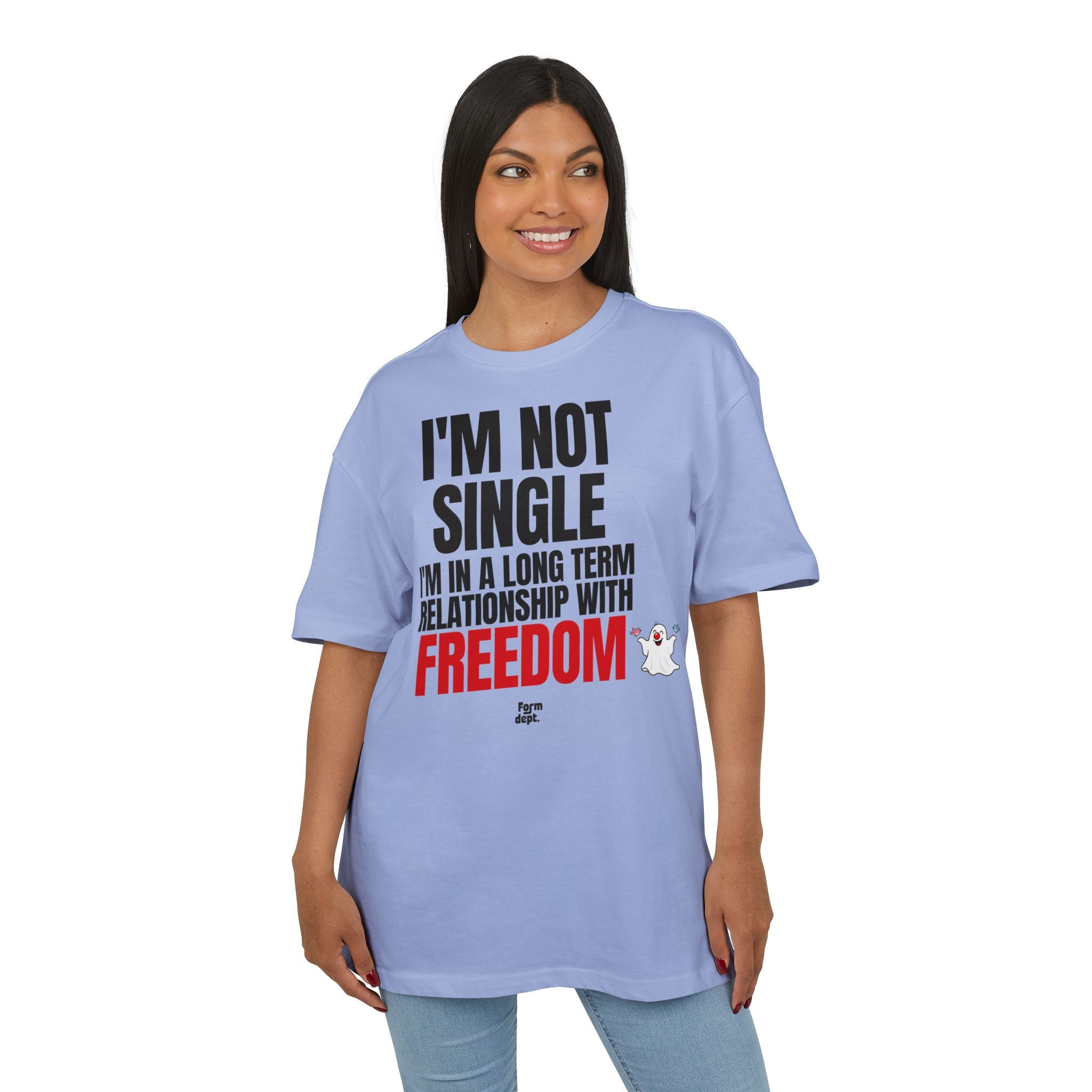 I'm Not Single, I'm in a Long-Term Relationship with Freedom Oversized T-Shirt
