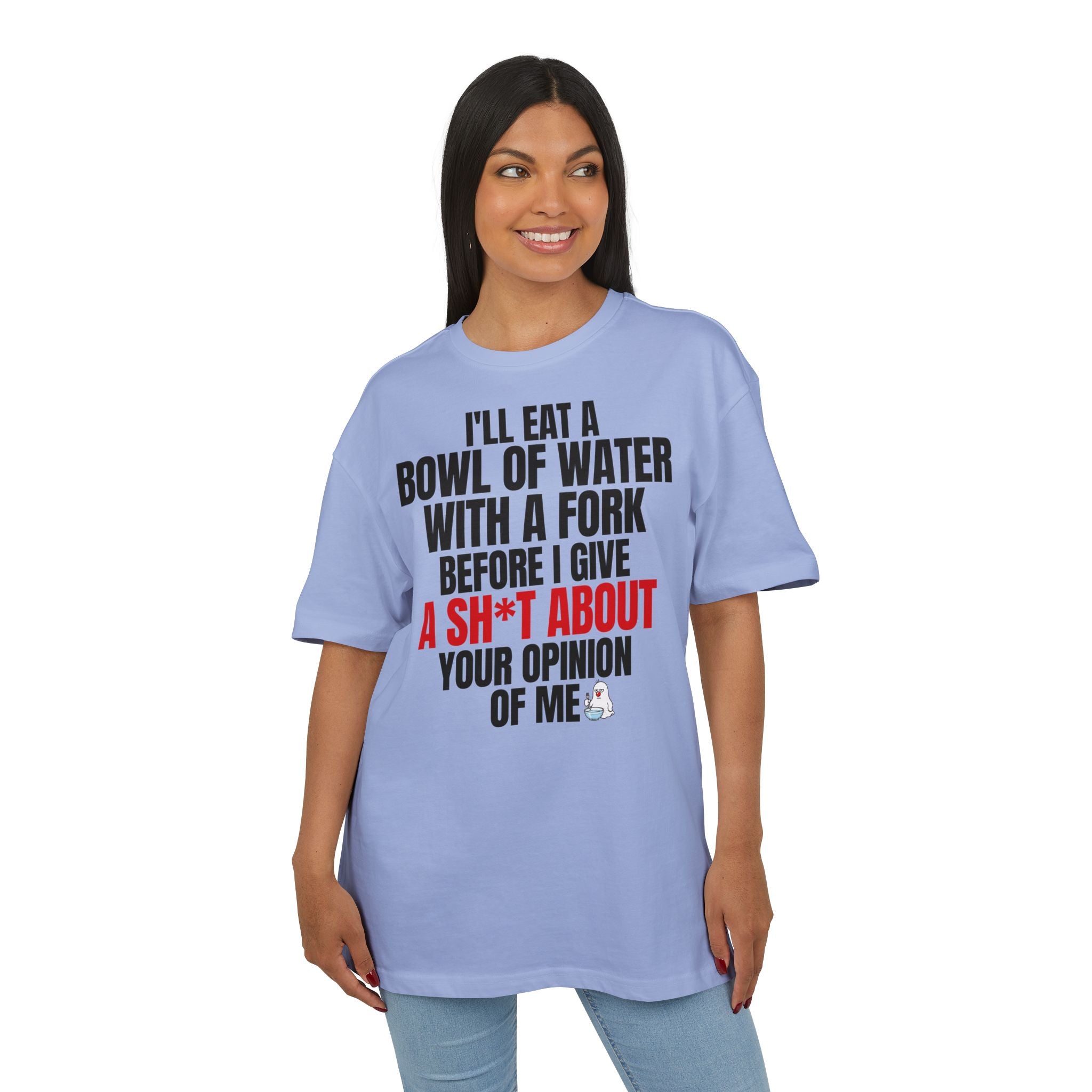 I'll Eat a Bowl of Water with a Fork Funny Sarcastic T-Shirt