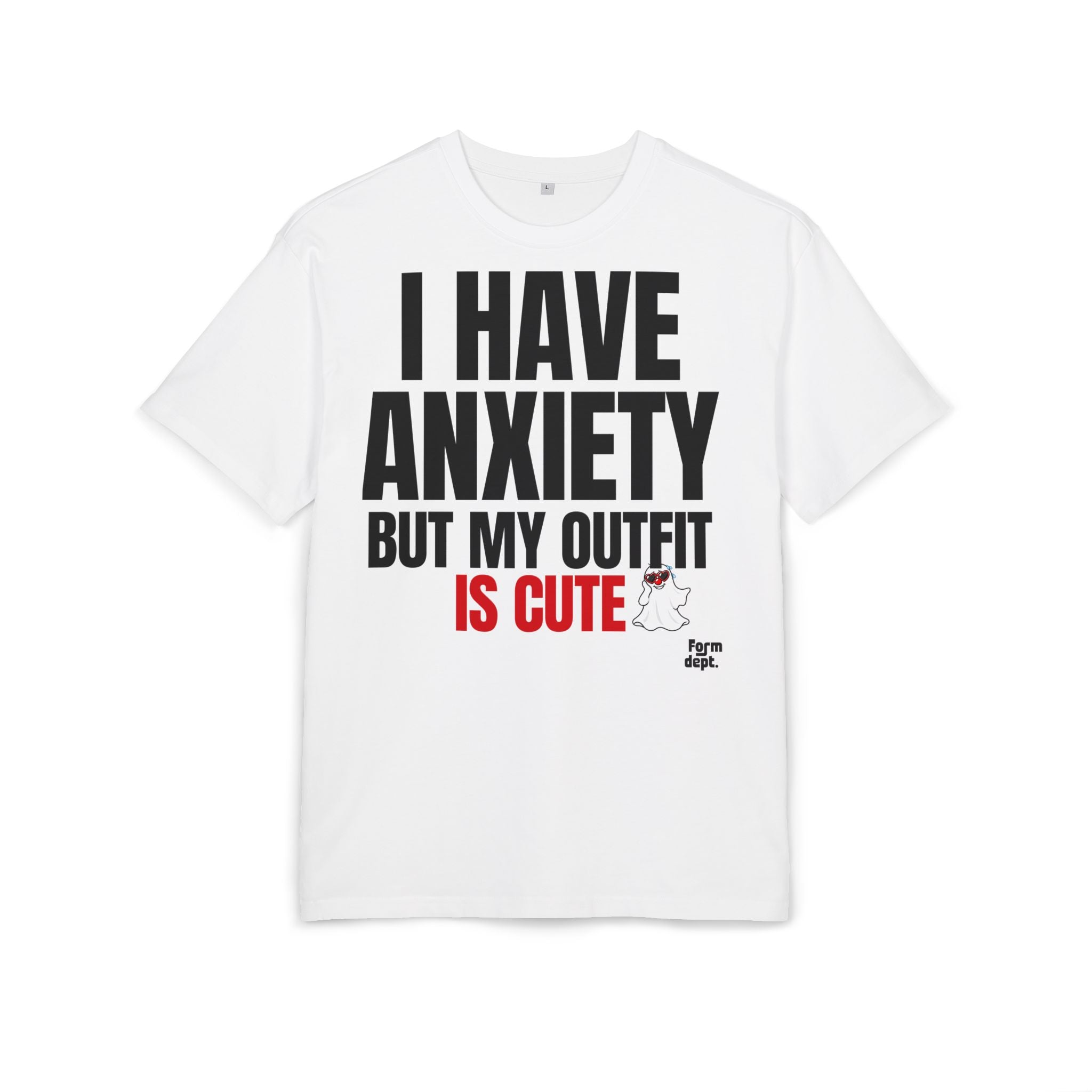 I Have Anxiety But My Outfit Is Cute T-Shirt