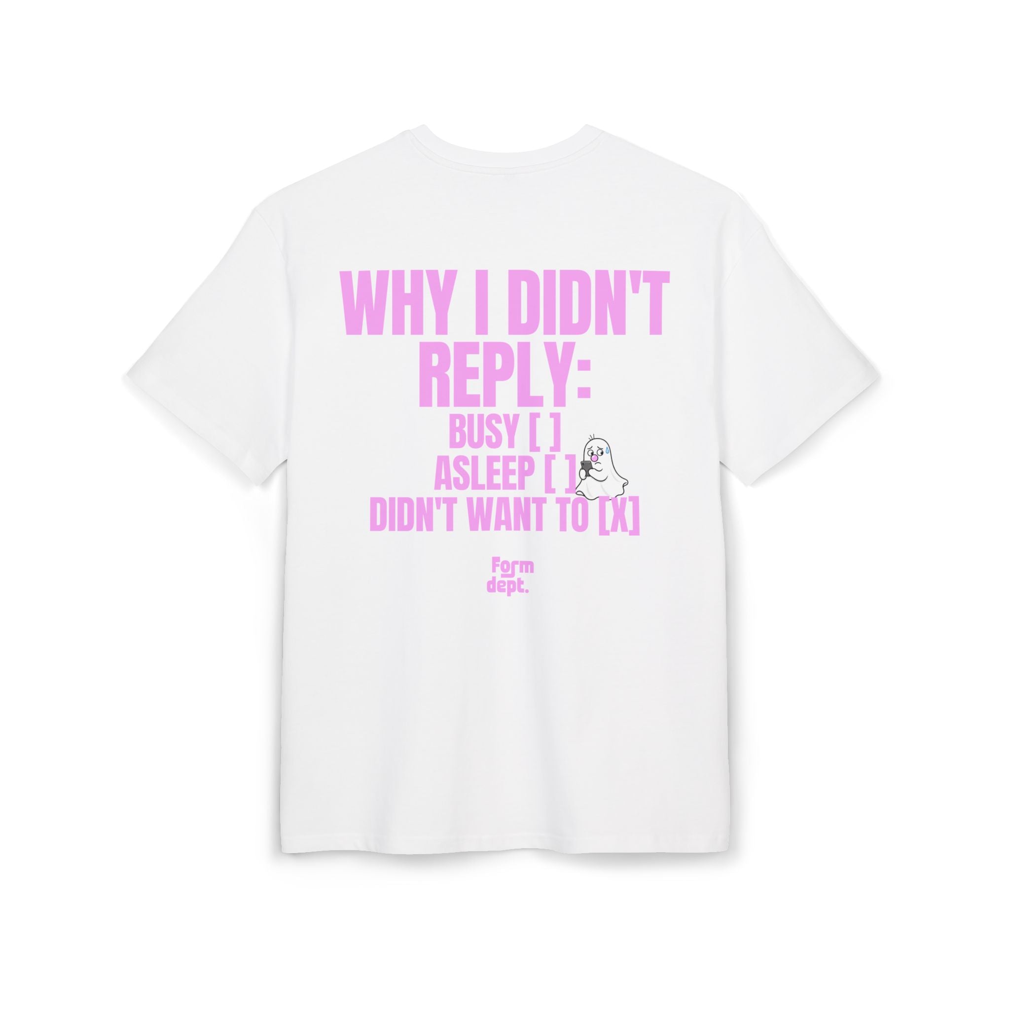 Camiseta oversize unisex «Why I Didn’t Reply» con estampado rosa – vista 2 – Form Dept.