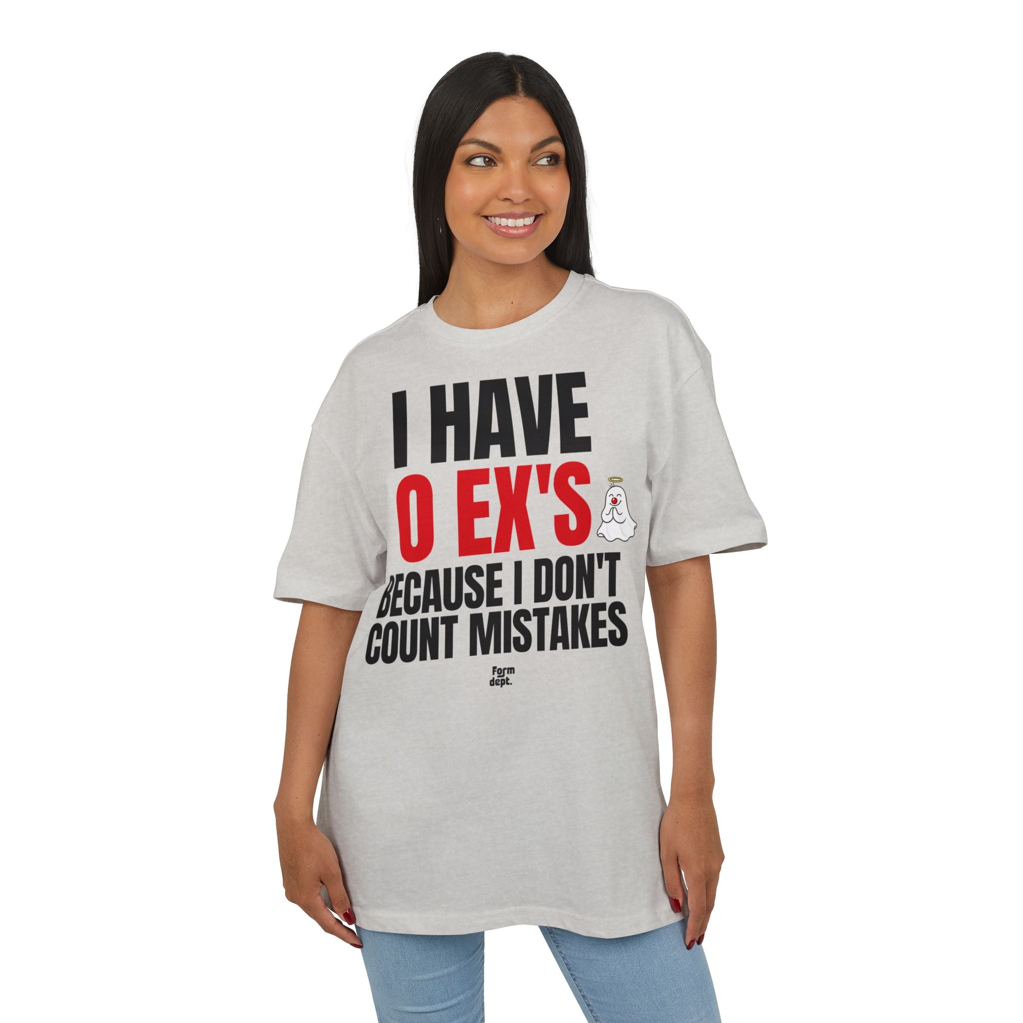 I Have 0 Ex’s Because I Don’t Count Mistakes Funny Oversized Tee