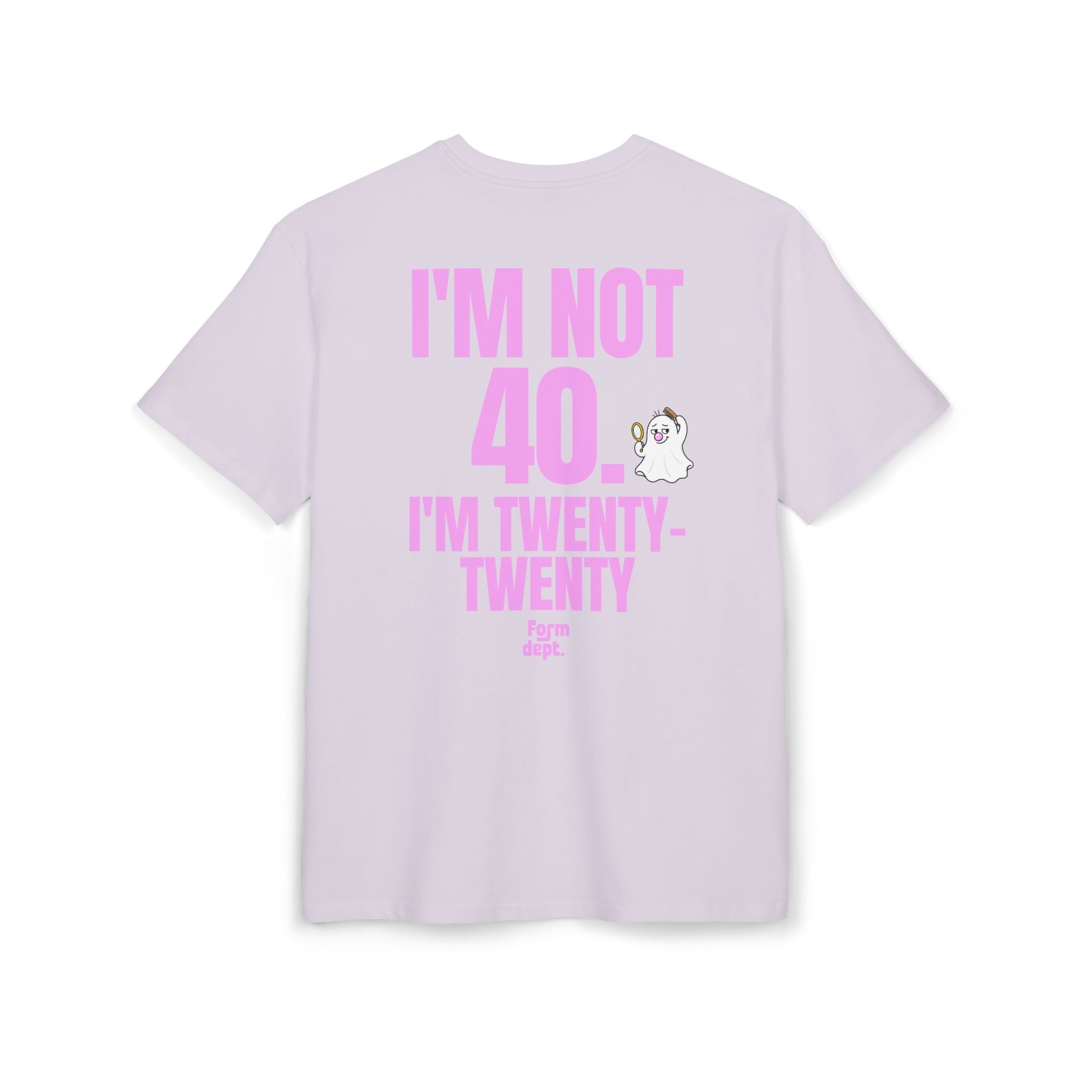 Unisex I'm Not 40, I'm Twenty-Twenty Funny Birthday Funny T-Shirt Oversized