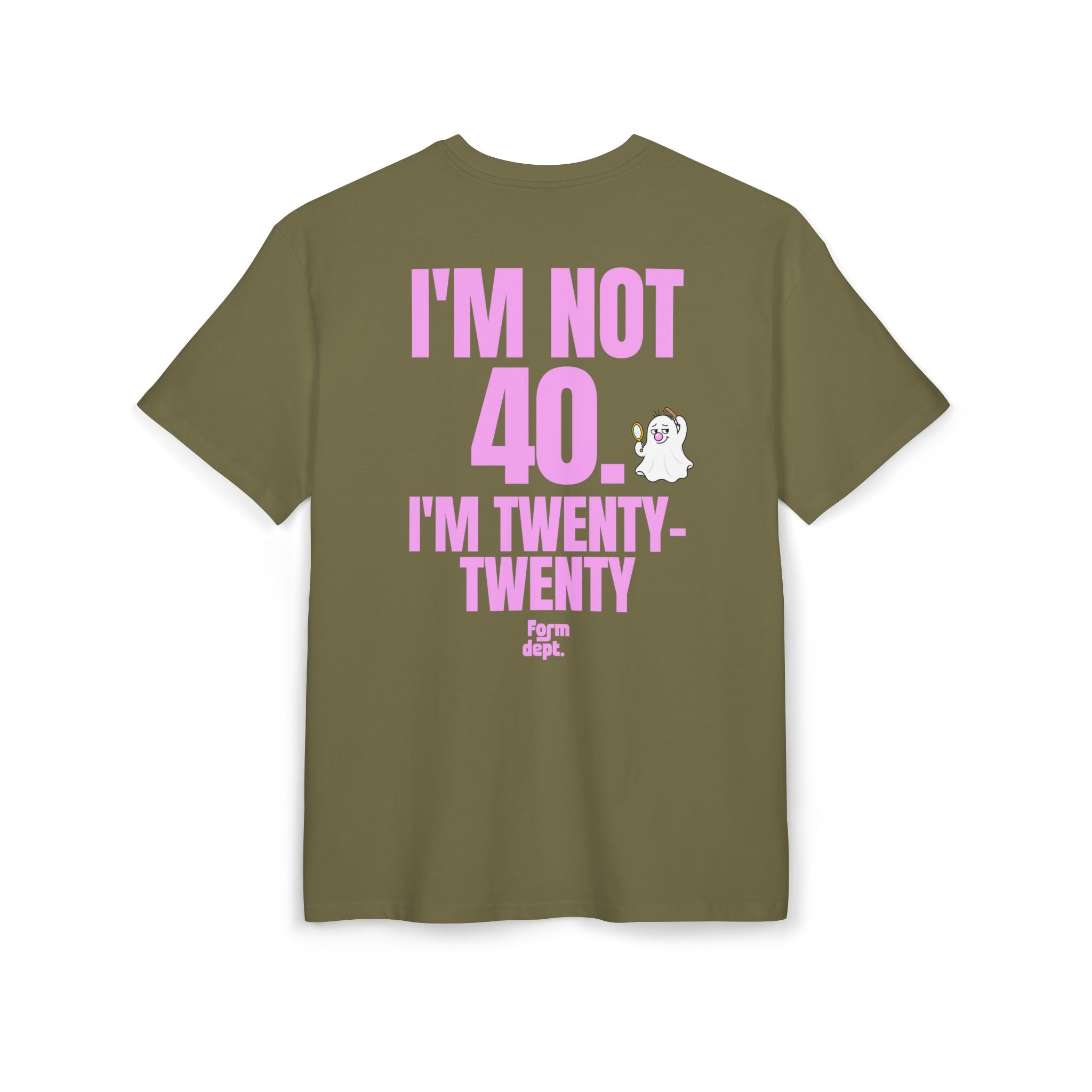 Unisex I'm Not 40, I'm Twenty-Twenty Funny Birthday Funny T-Shirt Oversized