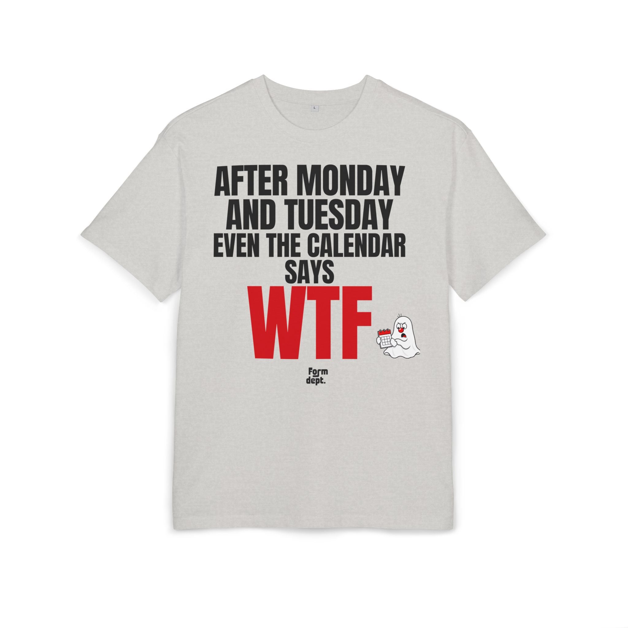 After Monday and Tuesday WTF Funny Graphic Tee