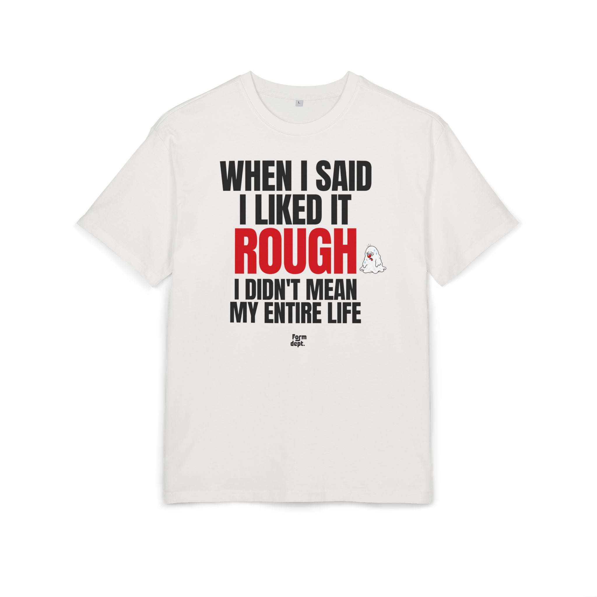 Camiseta oversize unisex «When I Said I Liked It Rough» con estampado rojo – vista 2 – Form Dept.