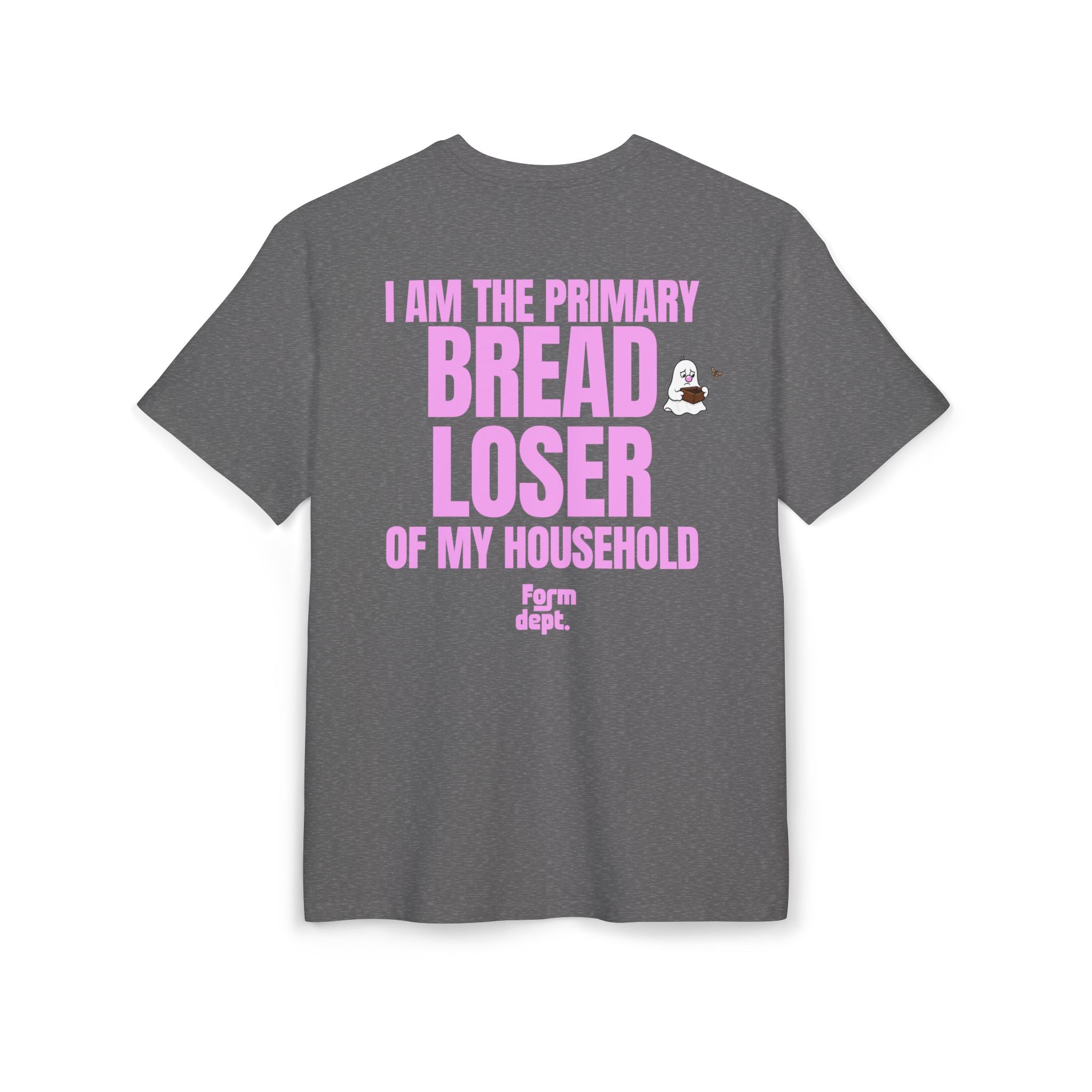 Bread Loser Graphic Tee – “I Am the Primary Bread Loser of My Household”